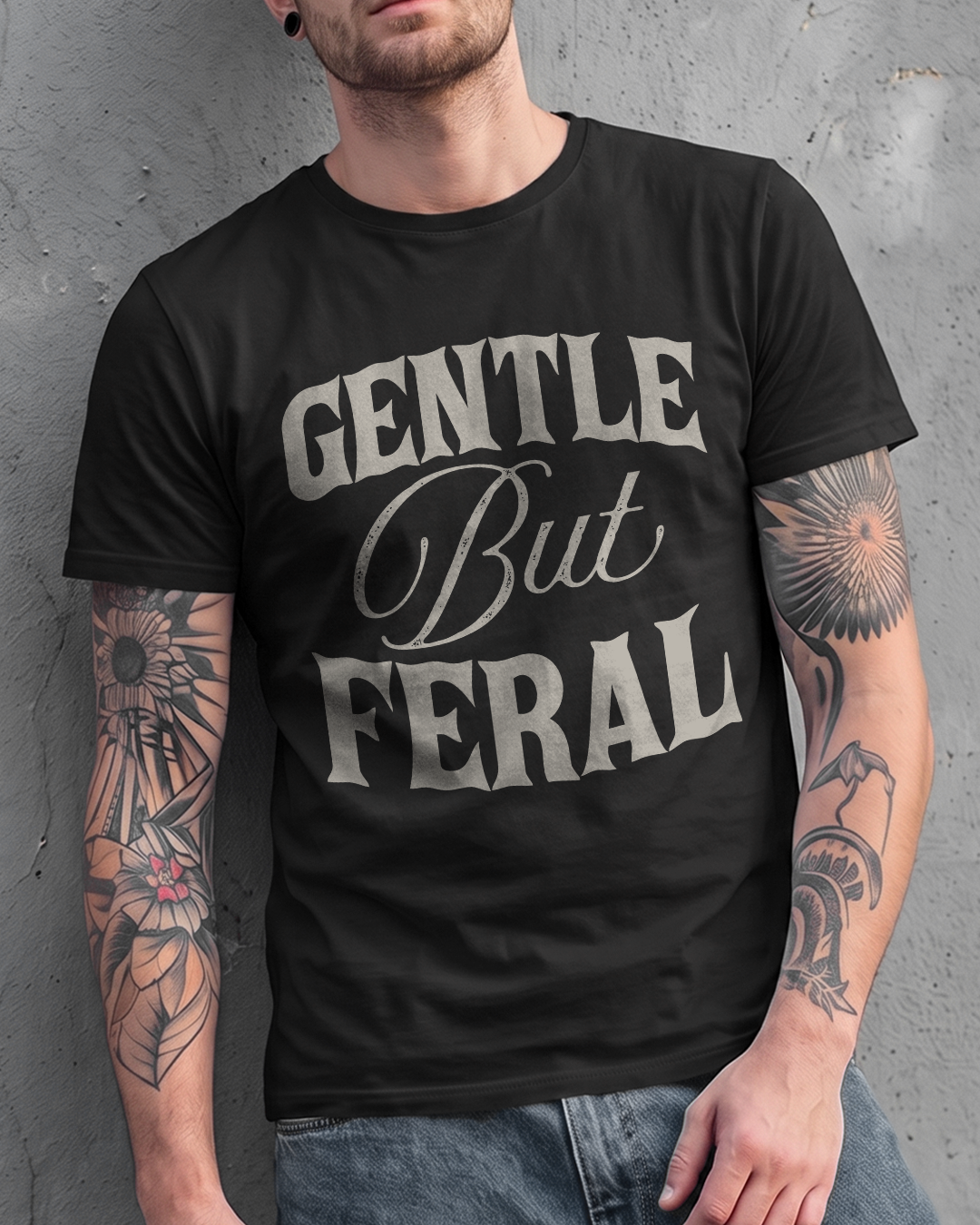 GENTLE BUT FERAL T-SHIRT
