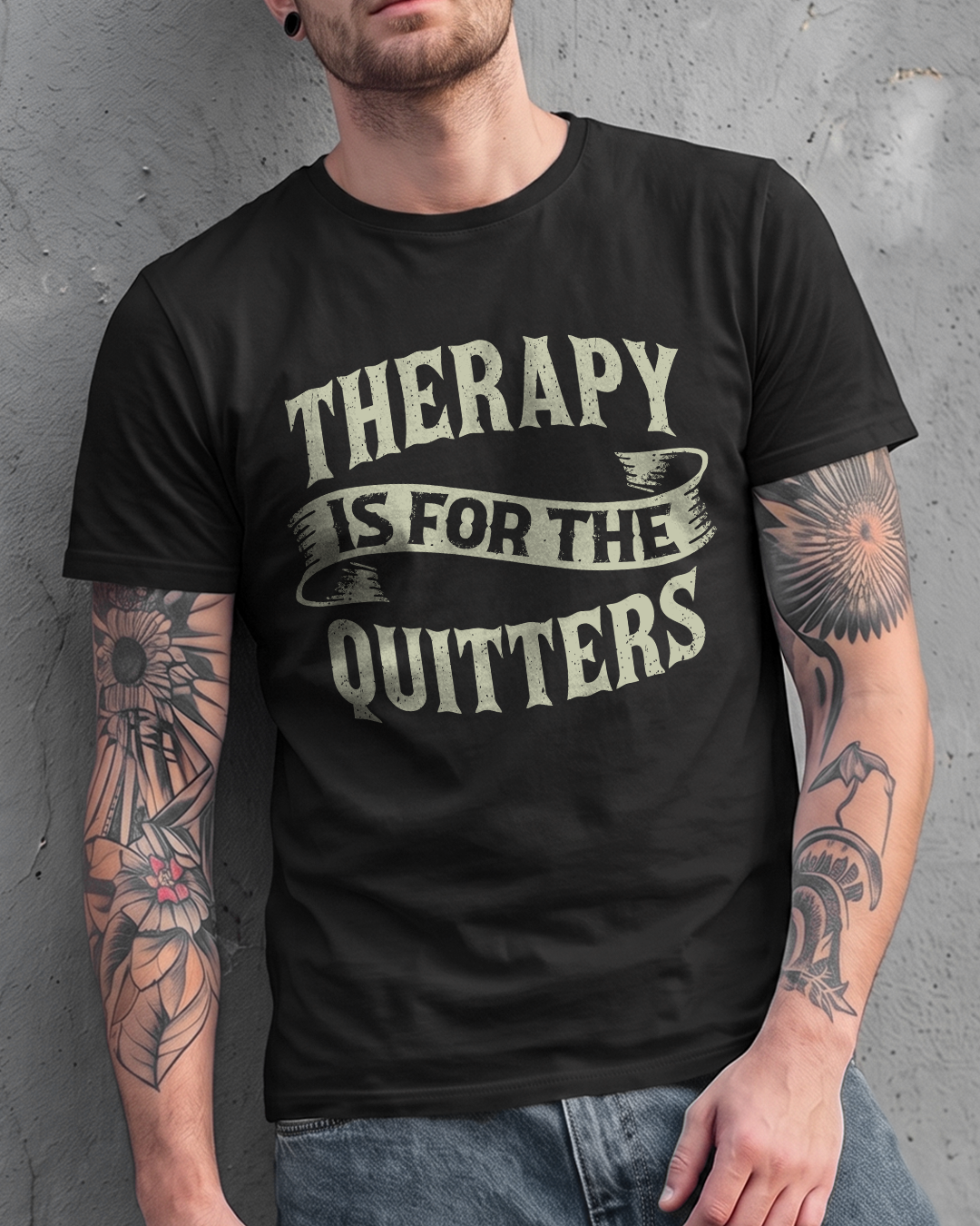 THERAPY IS FOR THE QUITTERS TEE