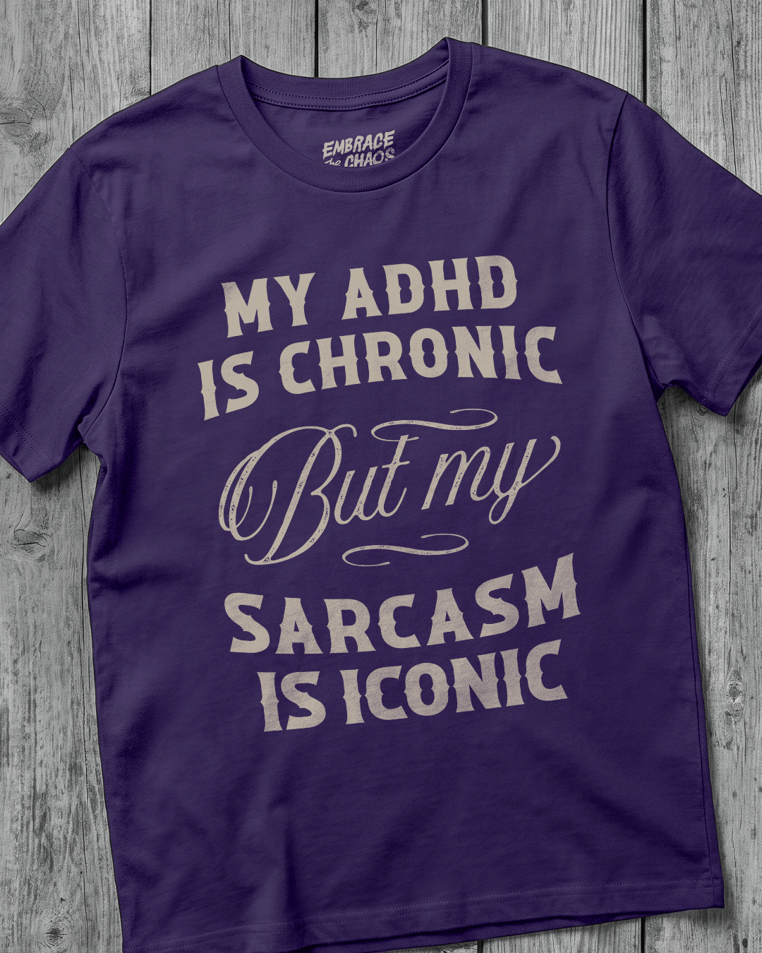 ADHD ✦ SARCASM IS ICONIC T-SHIRT