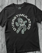 OVERSTIMULATED T-SHIRT