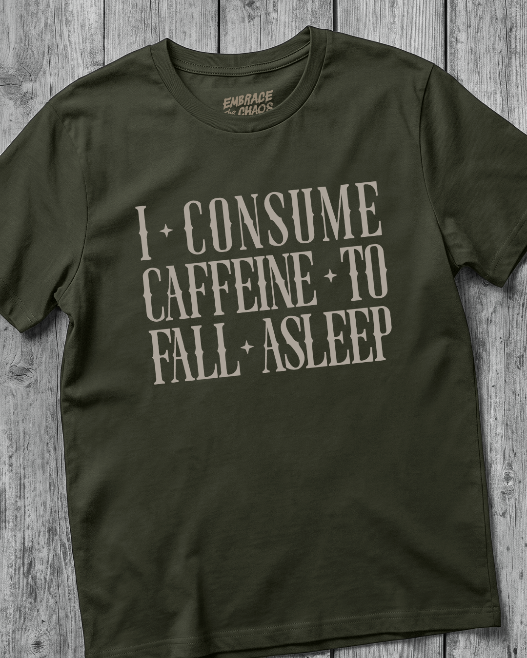 CAFFEIN IS MY SLEEP AID T-SHIRT
