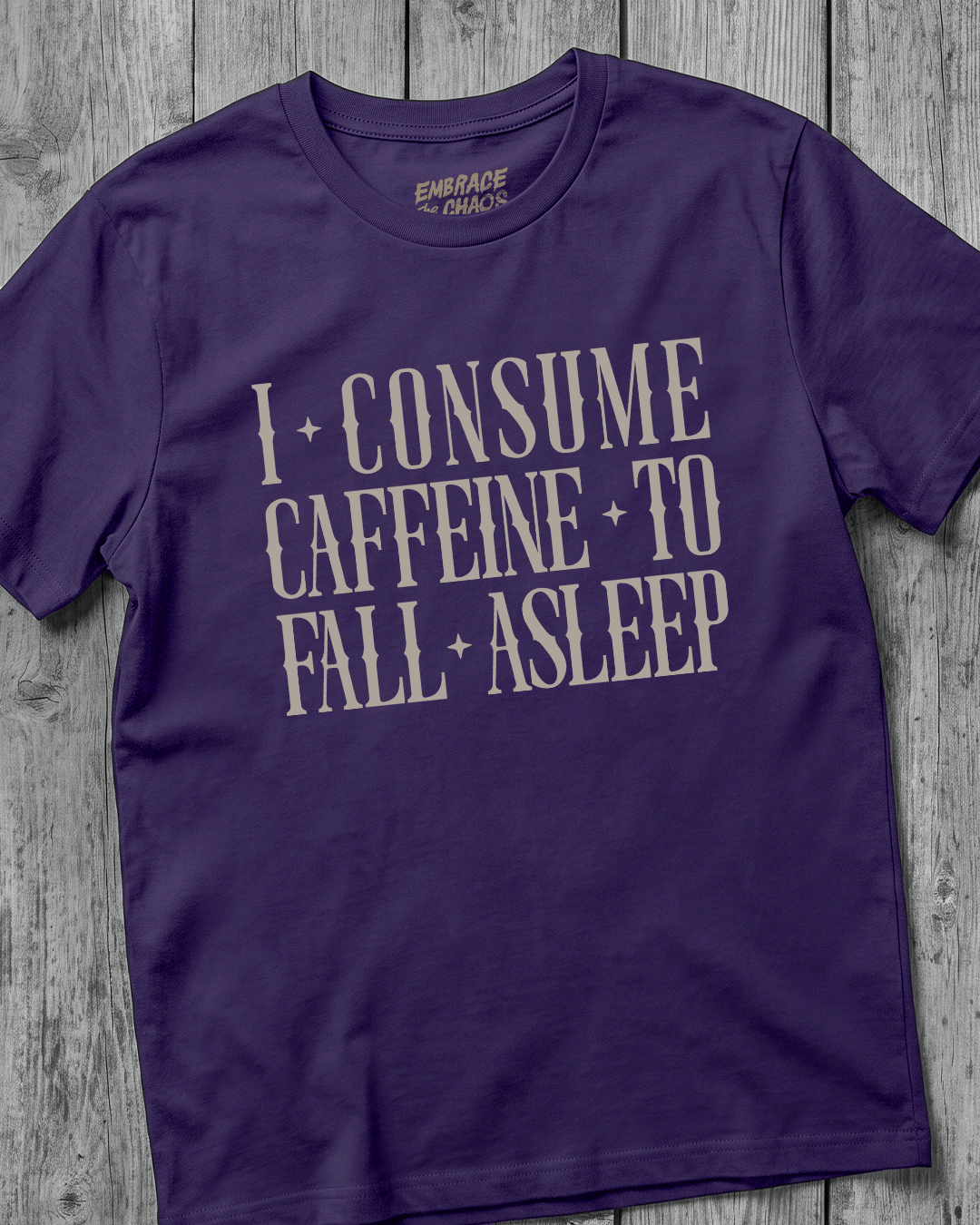 CAFFEIN IS MY SLEEP AID T-SHIRT