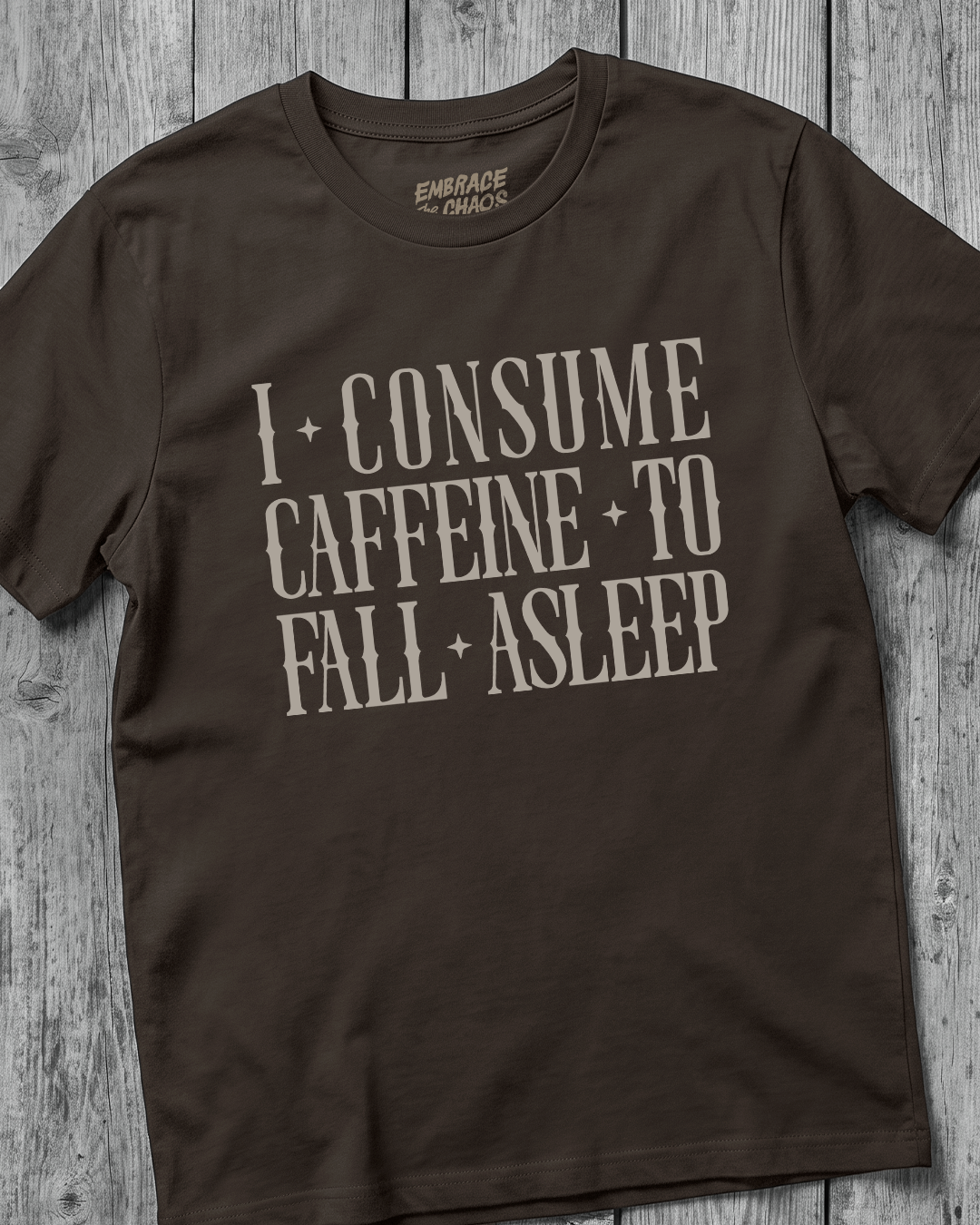 CAFFEIN IS MY SLEEP AID T-SHIRT