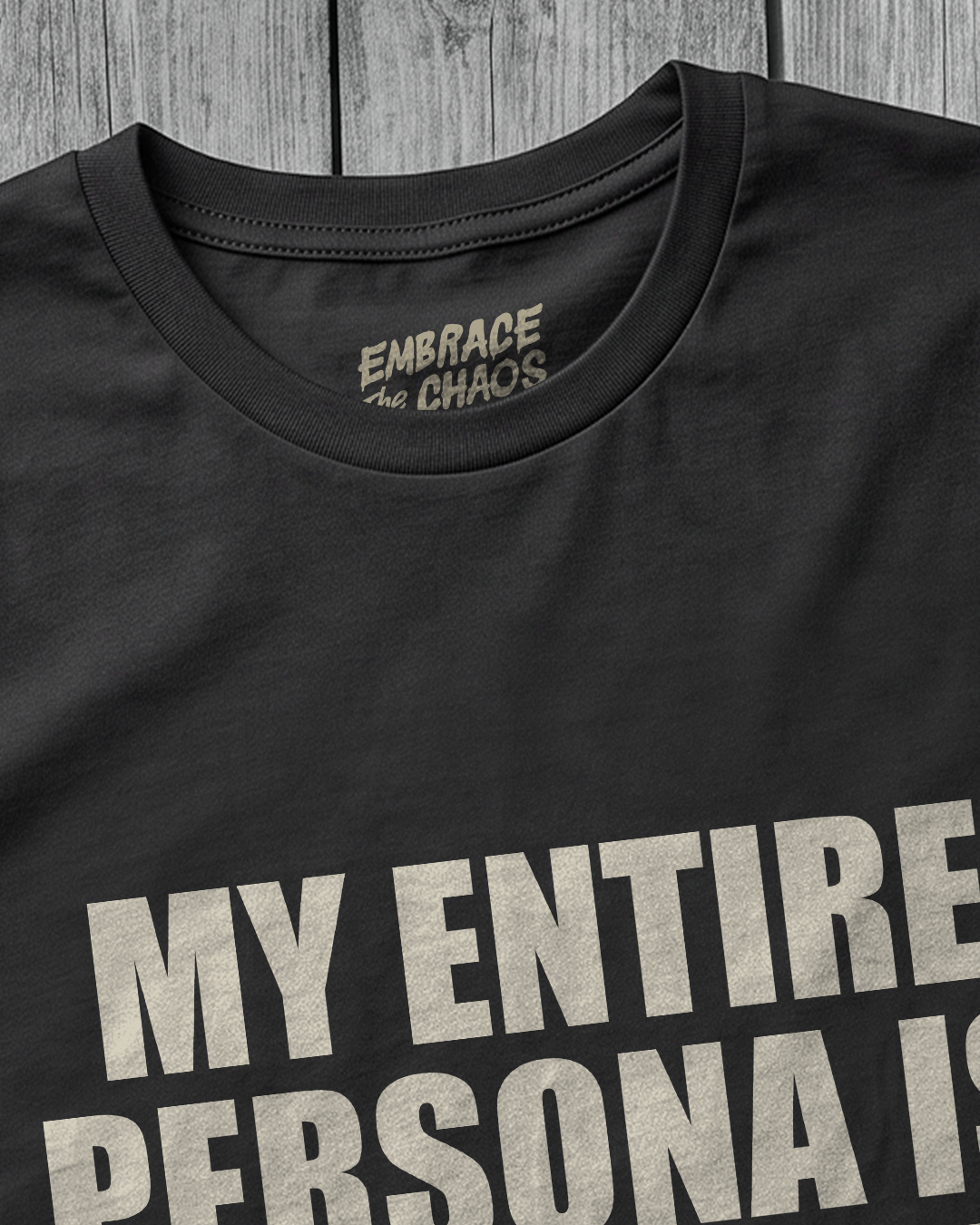 MY ENTIRE PERSONA IS A SYMPTOM T-SHIRT