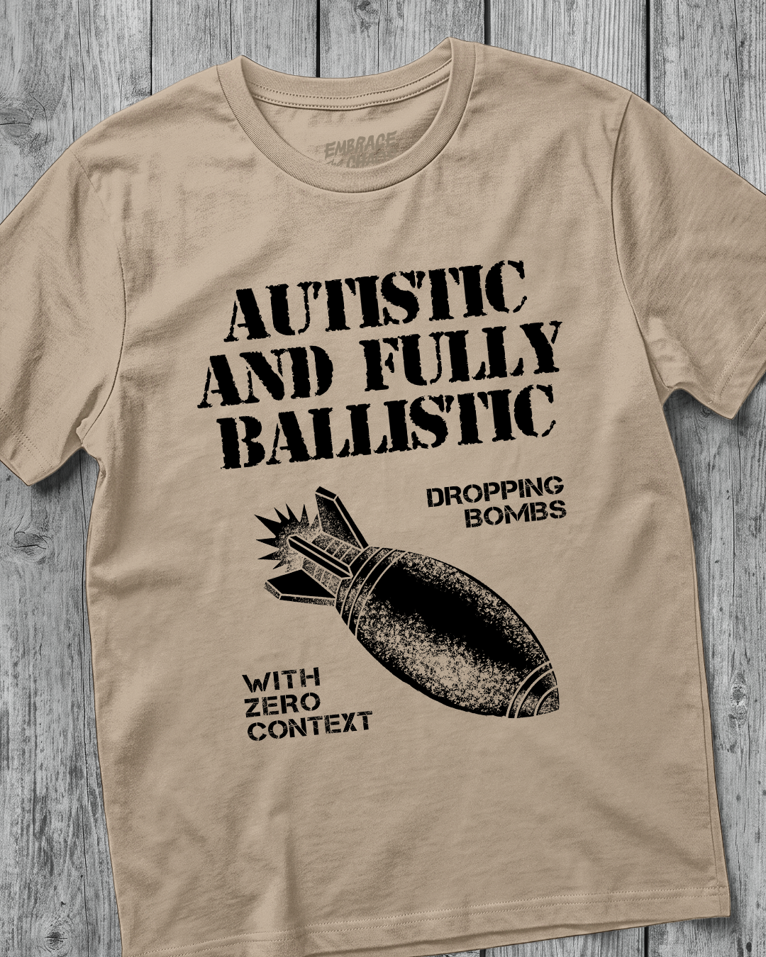 AUTISTIC & FULLY BALLISTIC TEE