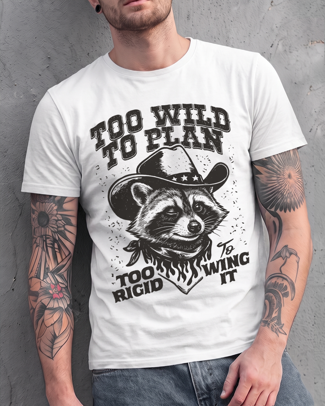 TOO WILD TO PLAN TOO RIGID TO WING IT TEE