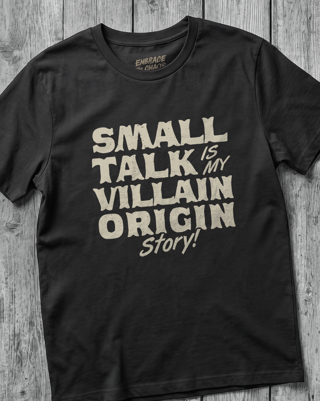 SMALL TALK IS MY VILLAIN ORIGIN STORY TEE