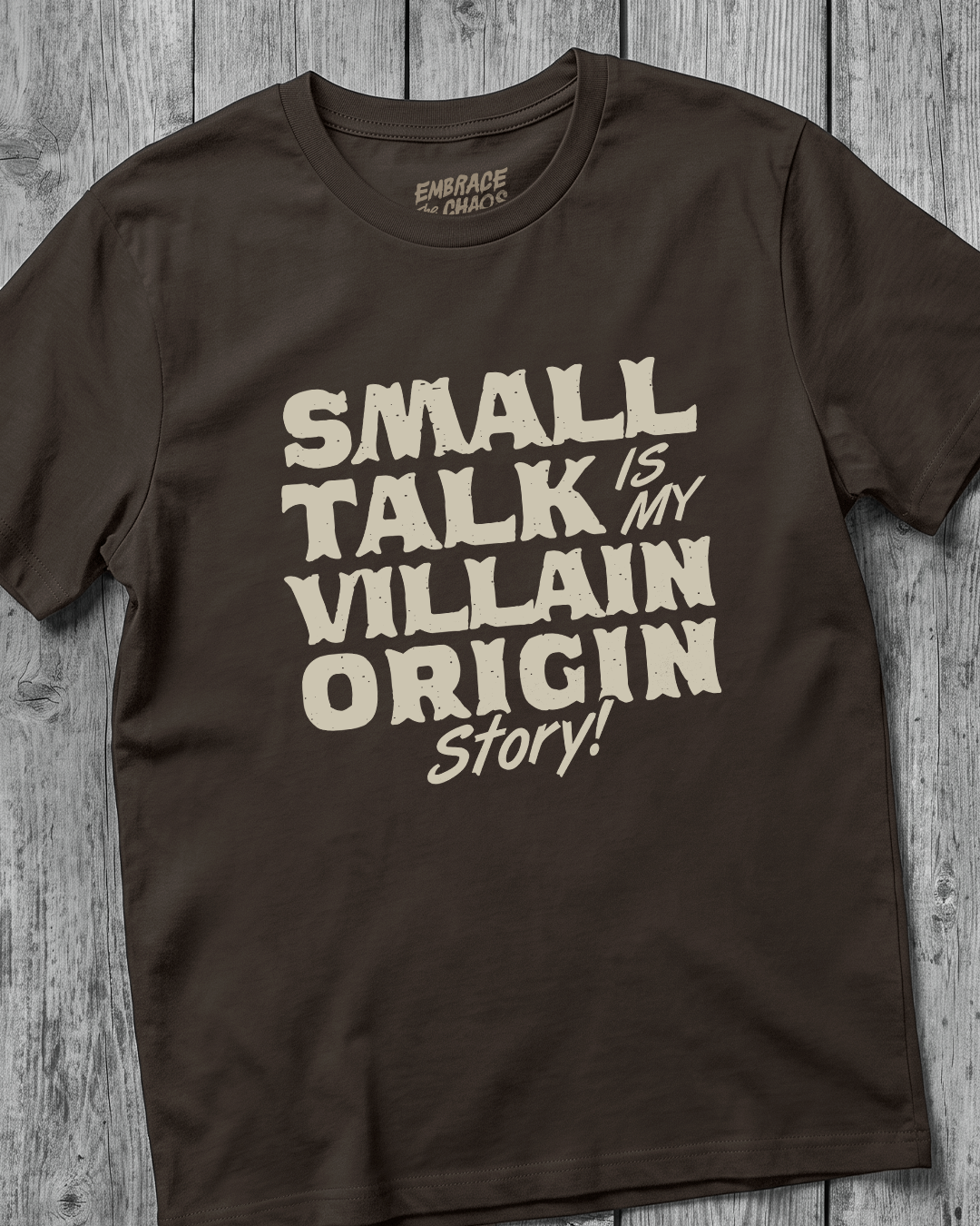 SMALL TALK IS MY VILLAIN ORIGIN STORY TEE