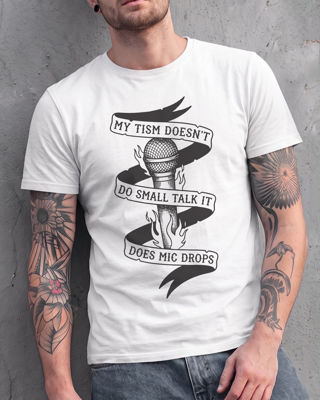 MY TISM DON'T DO SMALL TALK IT DOES MIC DROPS TEE