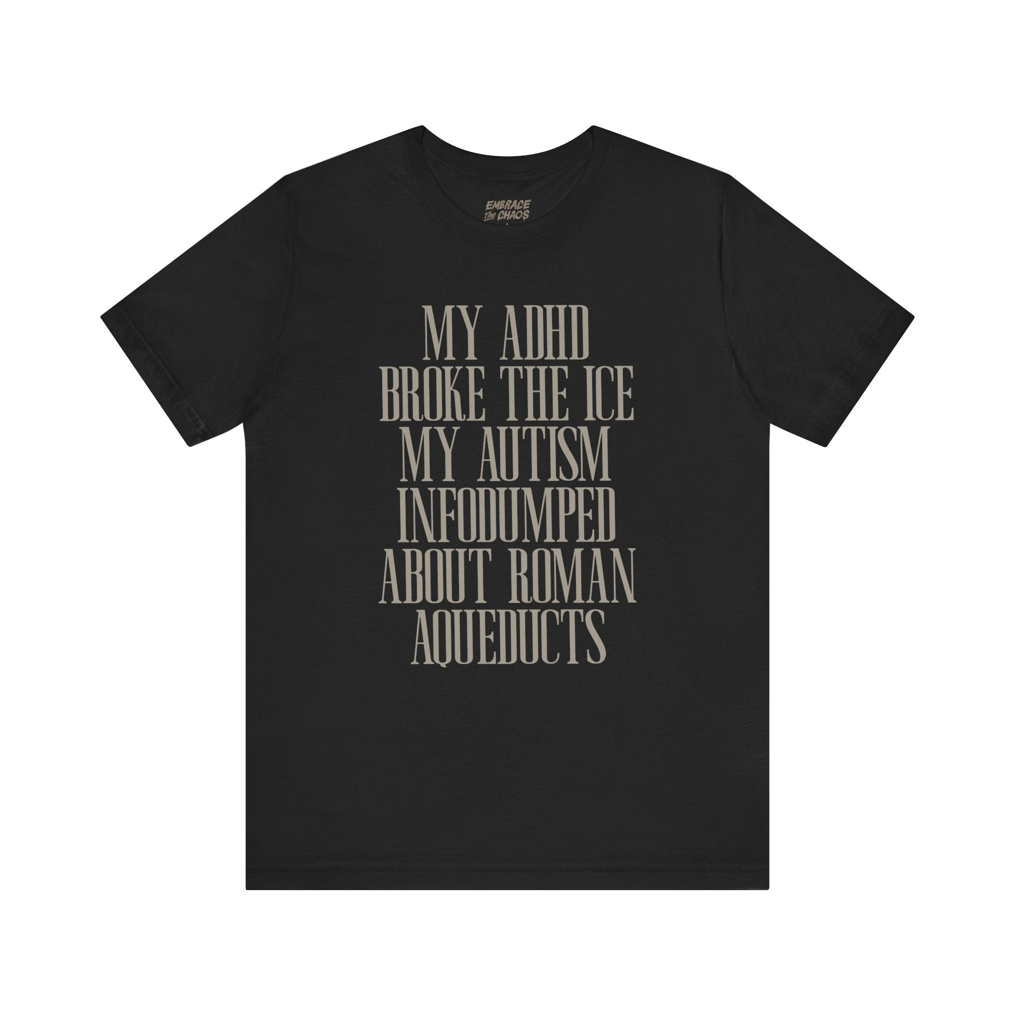 MY AUTISM INFODUMPED T-SHIRT