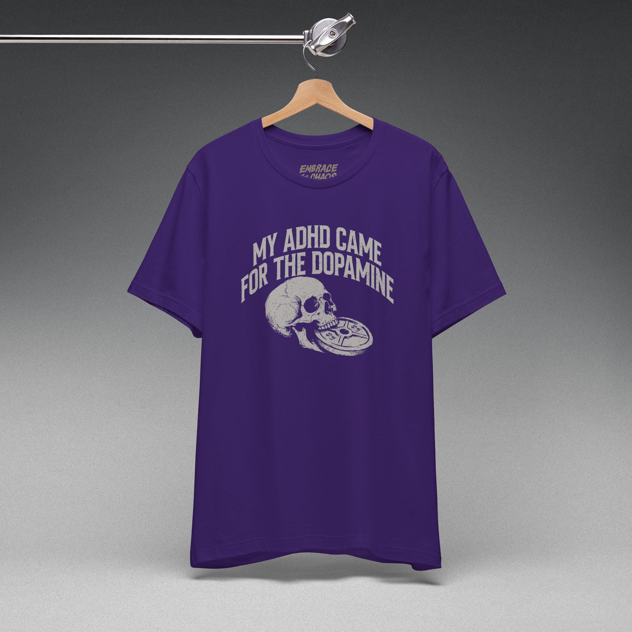 MY ADHD CAME FOR THE DOPAMINE TEE