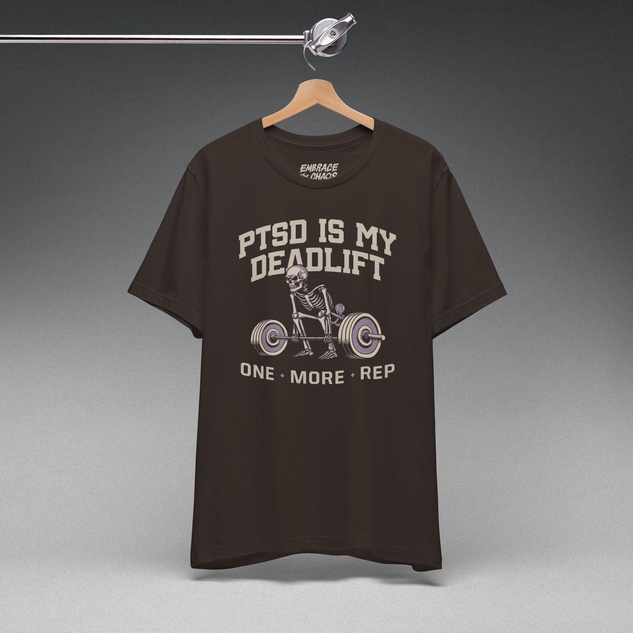 PTSD IS MY DEADLIFT T-SHIRT