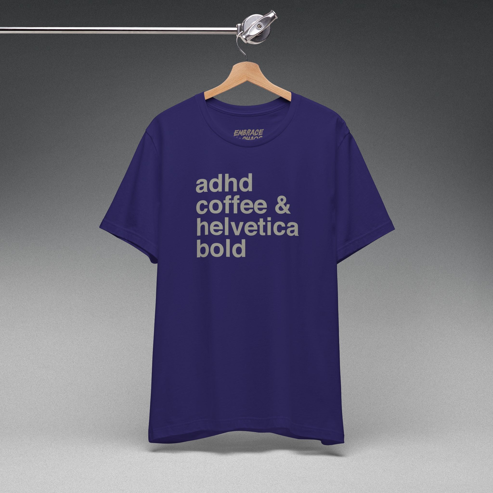 ADHD, COFFE & HELVETICA BOLD T-SHIRT