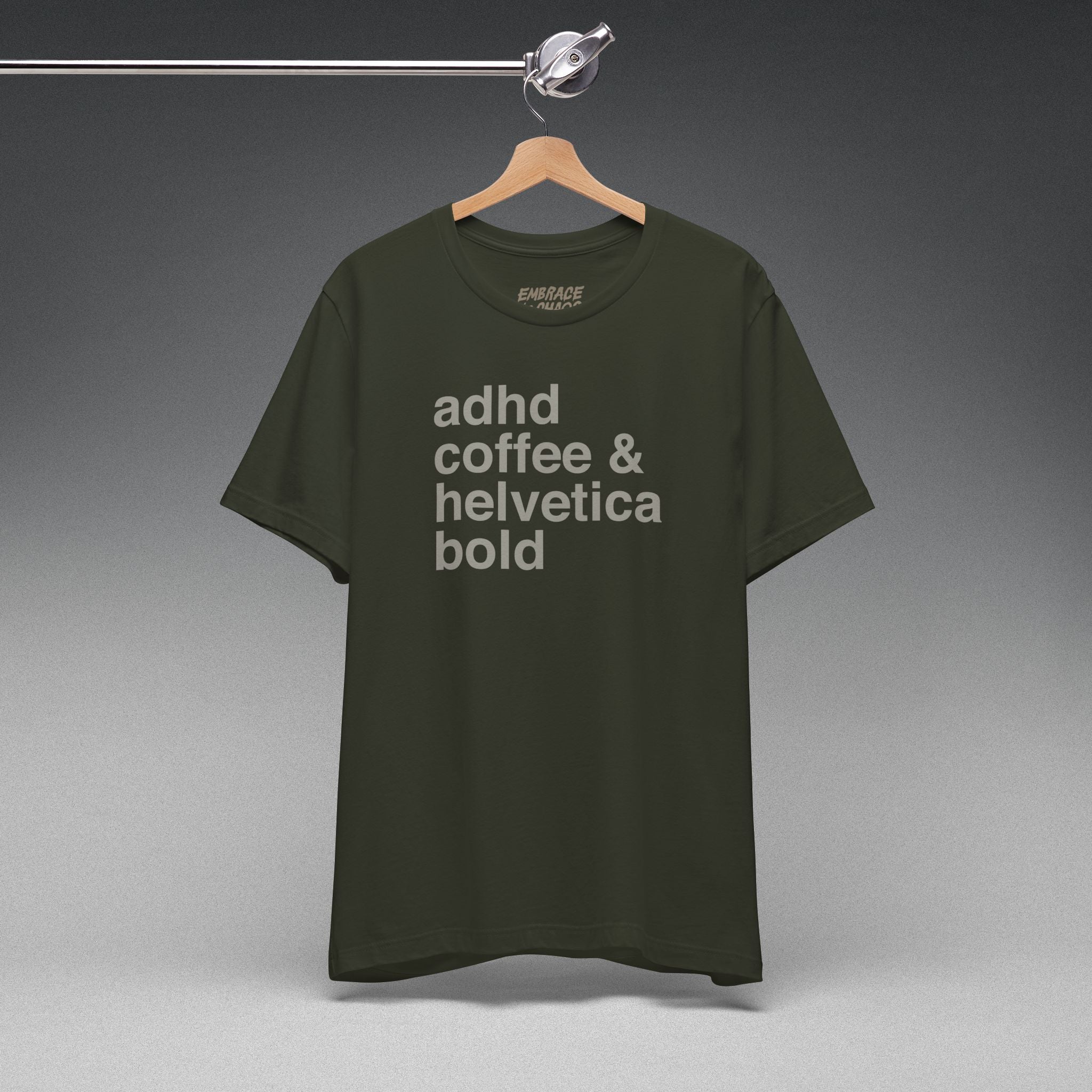 ADHD, COFFE & HELVETICA BOLD T-SHIRT