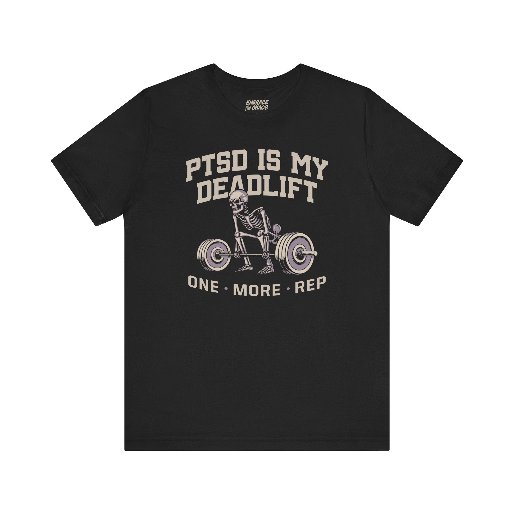 PTSD IS MY DEADLIFT T-SHIRT