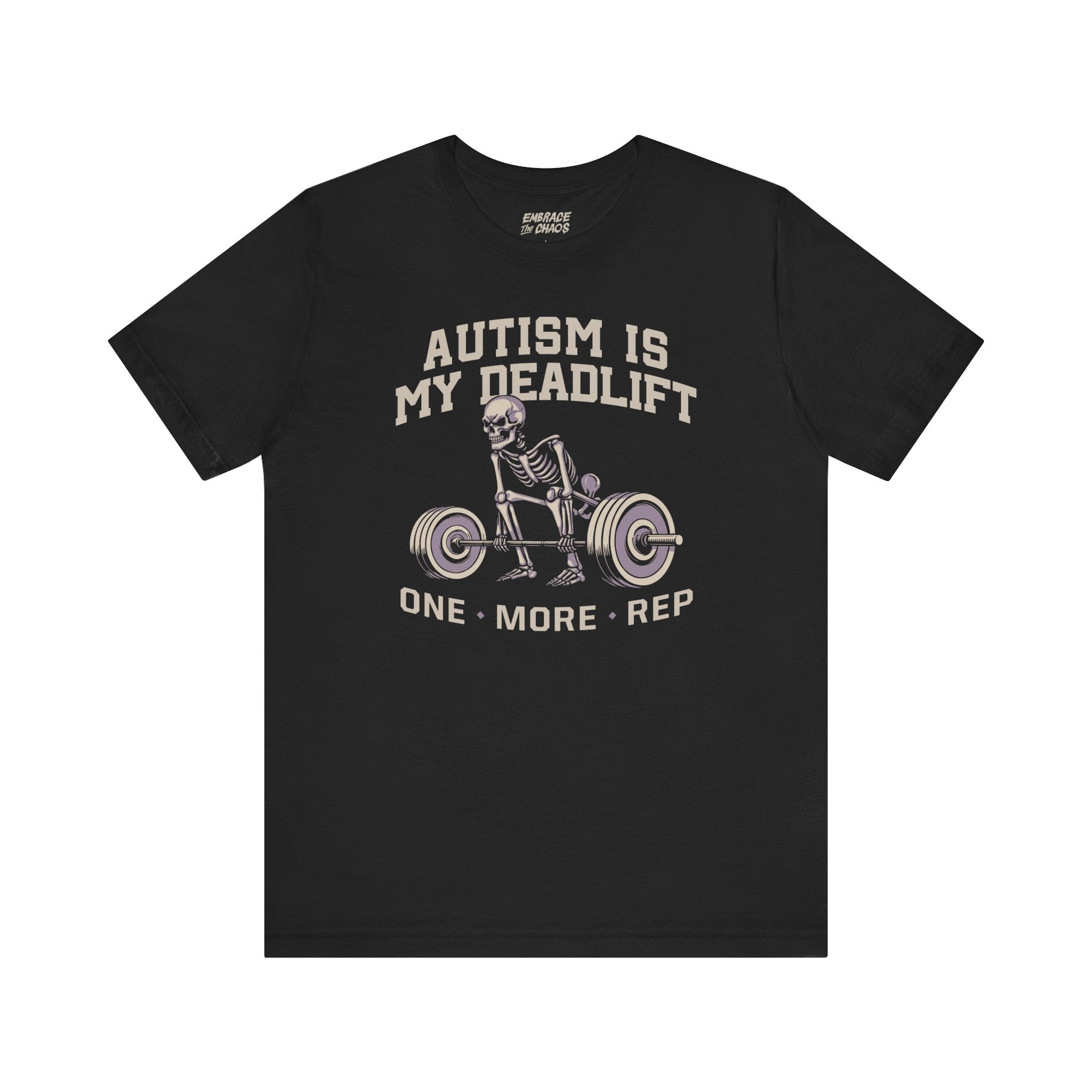 AUTISM IS MY DEADLIFT T-SHIRT
