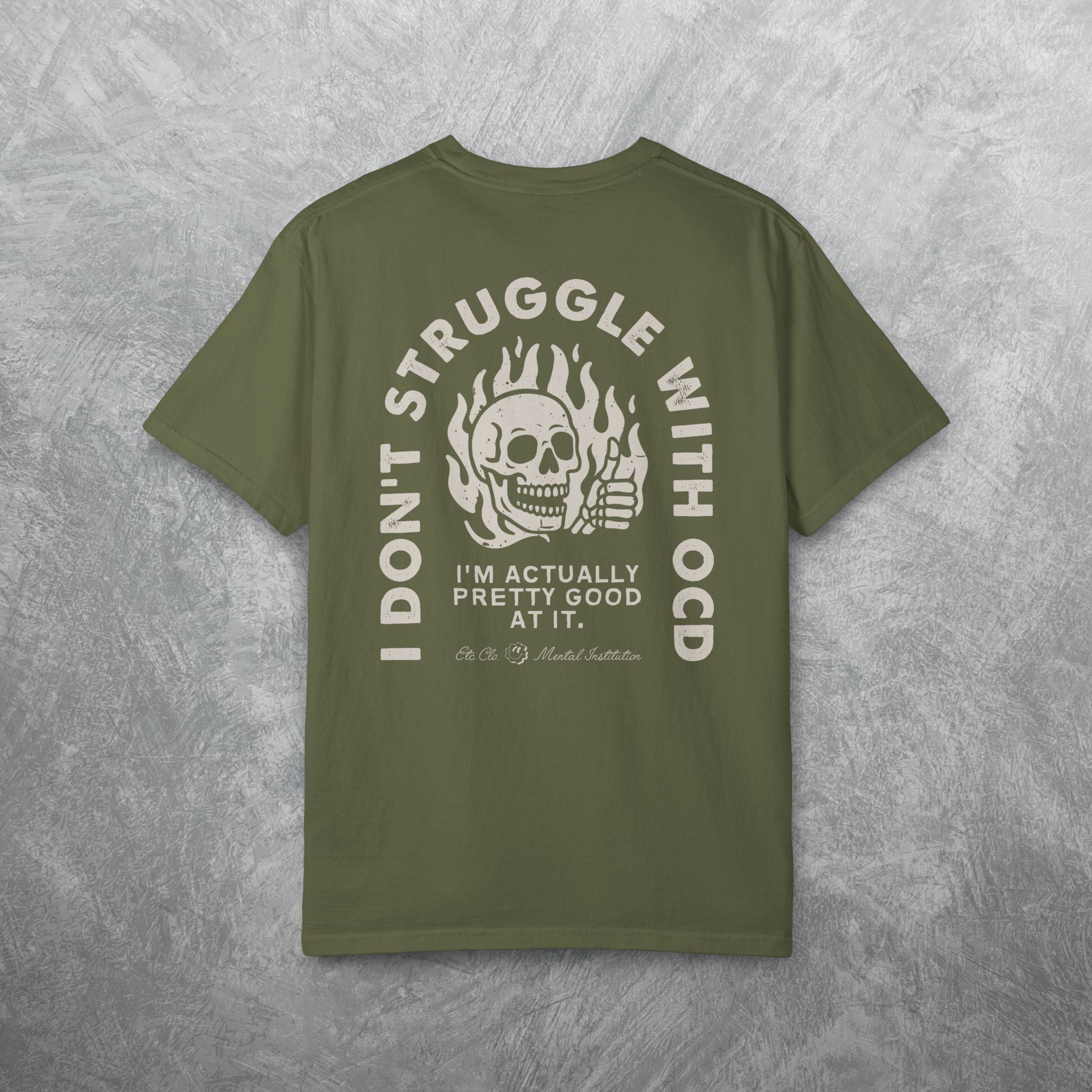 I DONT STRUGGLE WITH OCD TEE