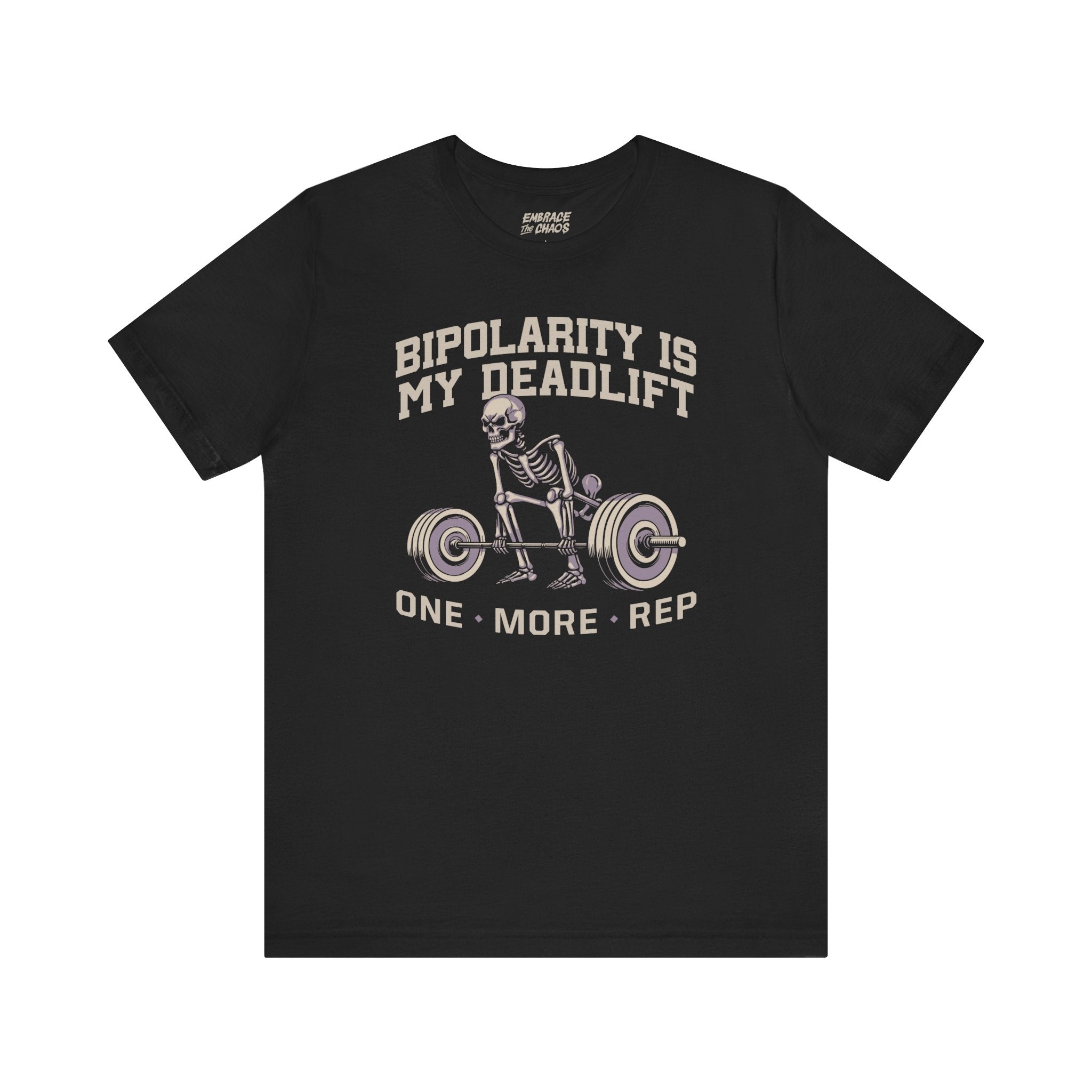 BIPOLARITY IS MY DEADLIFT T-SHIRT