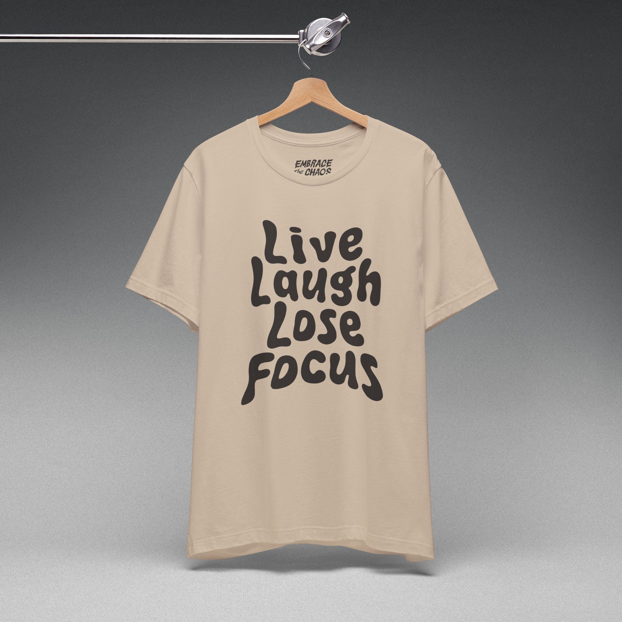 LIVE LAUGH LOSE FOCUS TEE