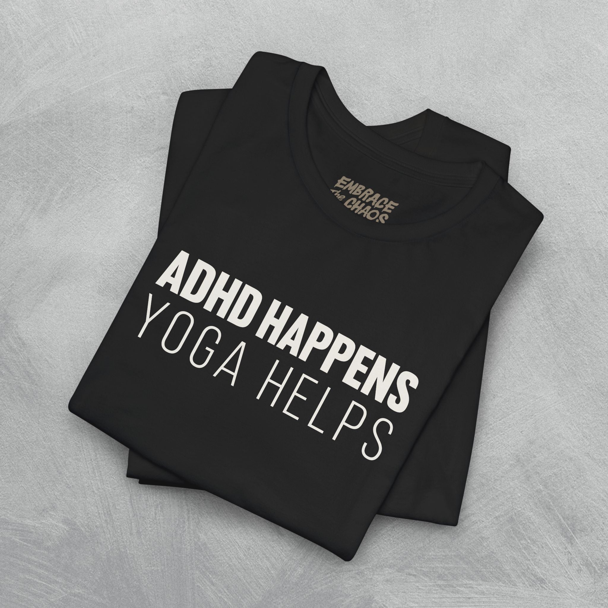 ADHD HAPPENS, YOGA HELPS TEE