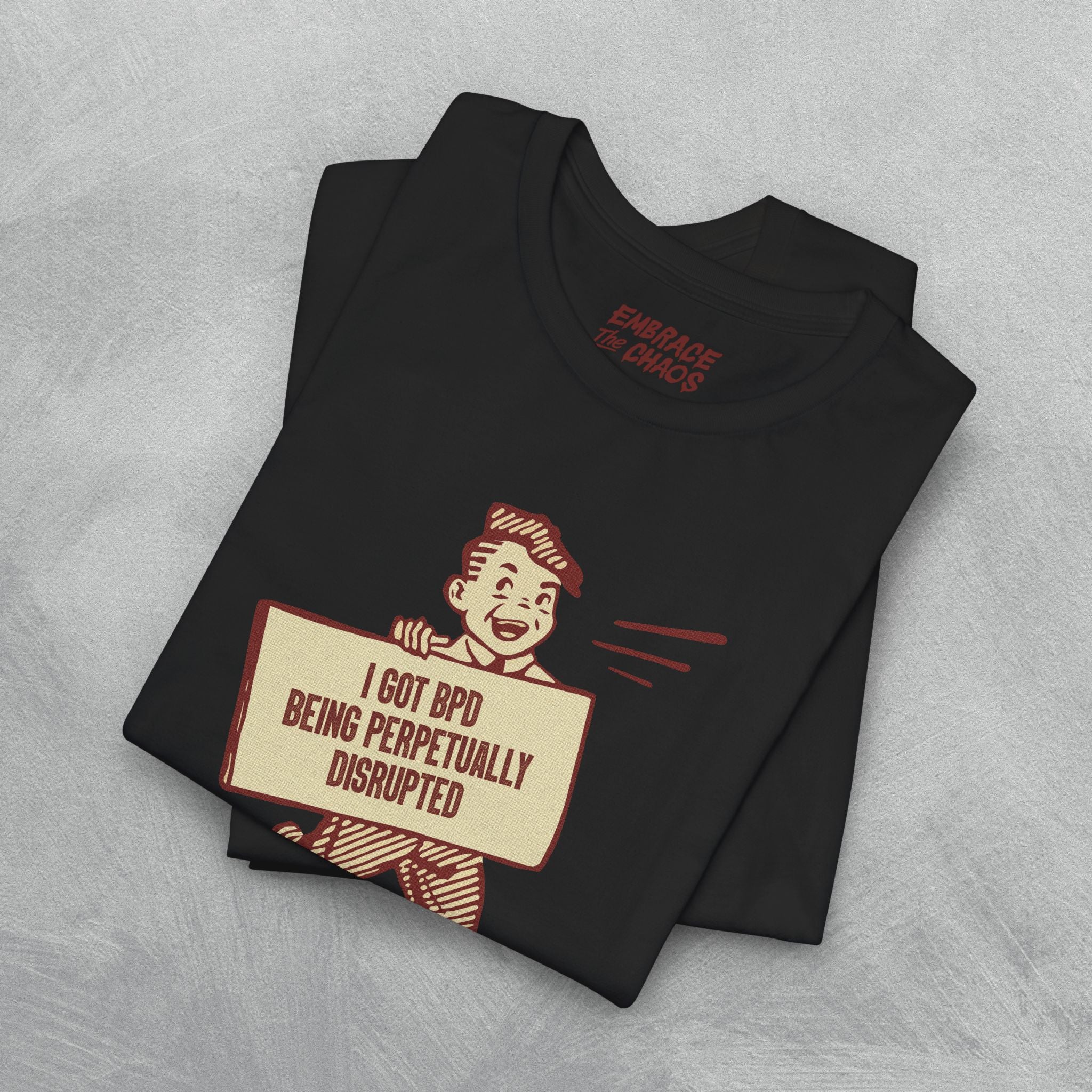 BEING PERPETUALLY DISRUPTED TSHIRT