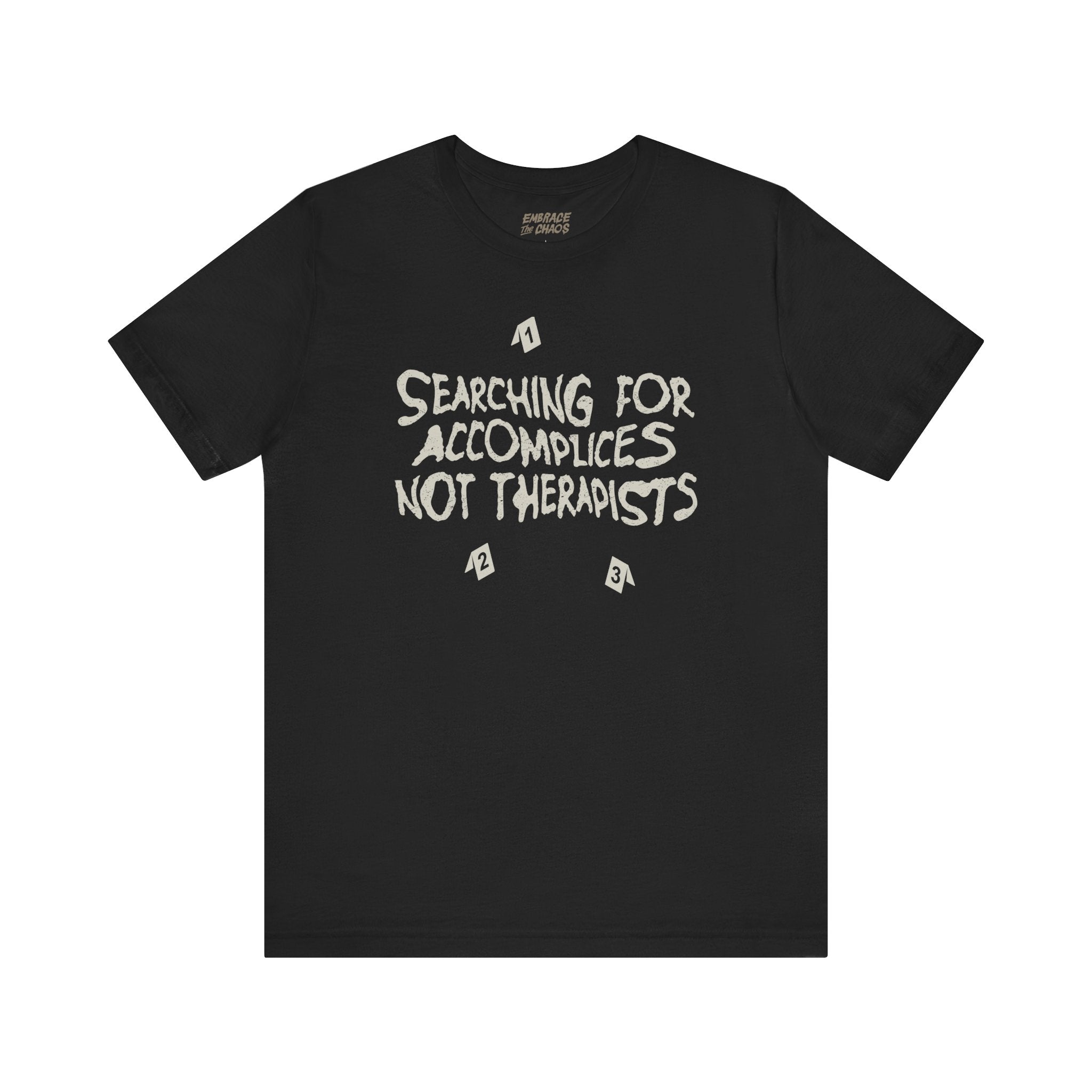ACCOMPLICES NOT THERAPISTS TEE
