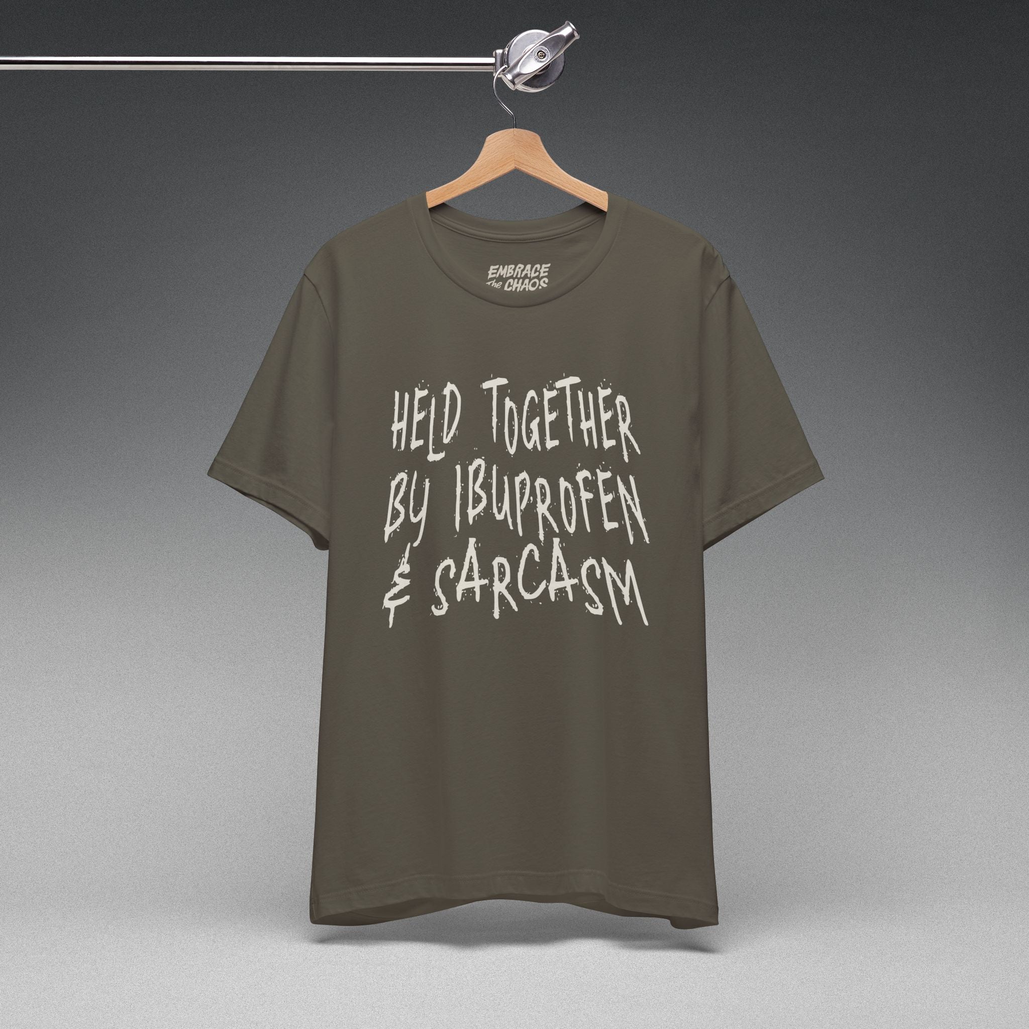 HELD TOGETHER BY IBUPROFEN & SARCASM TEE