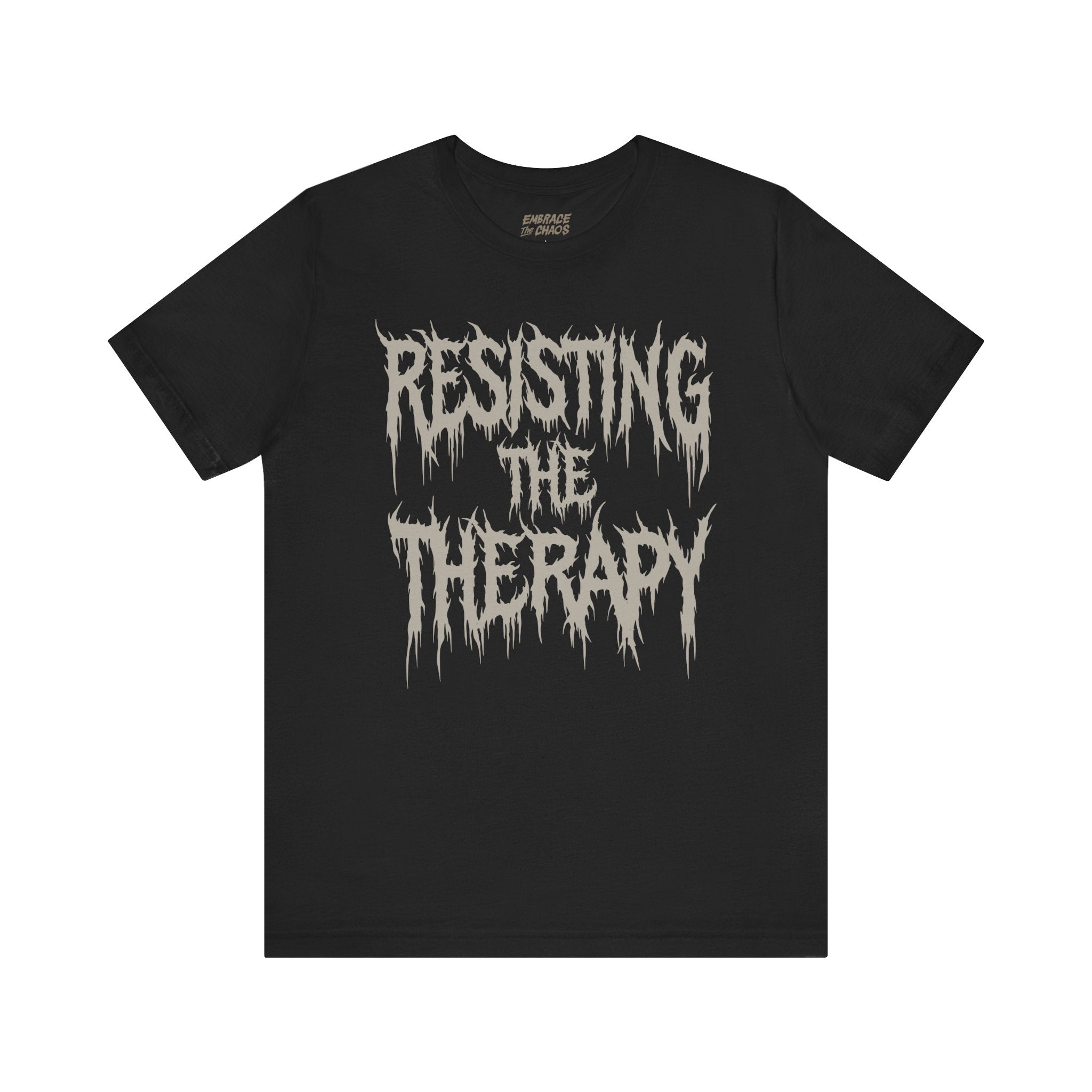 RESISTING THE THERAPY T-SHIRT