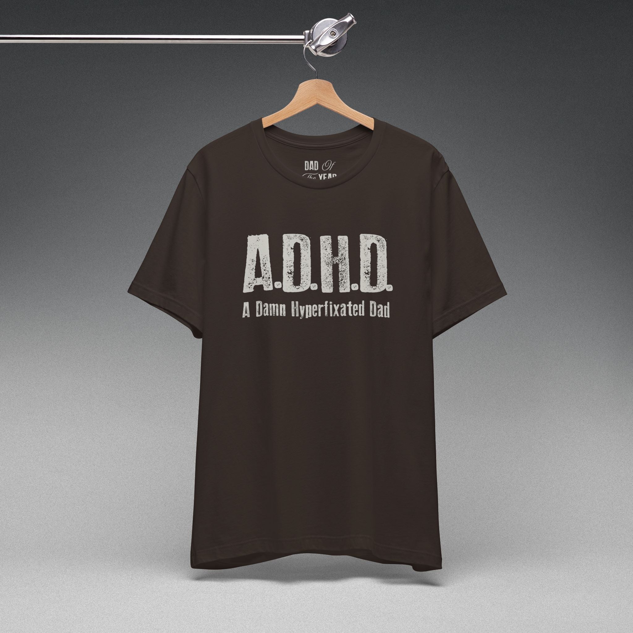 A DAMN HYPERFIXATED DAD TEE