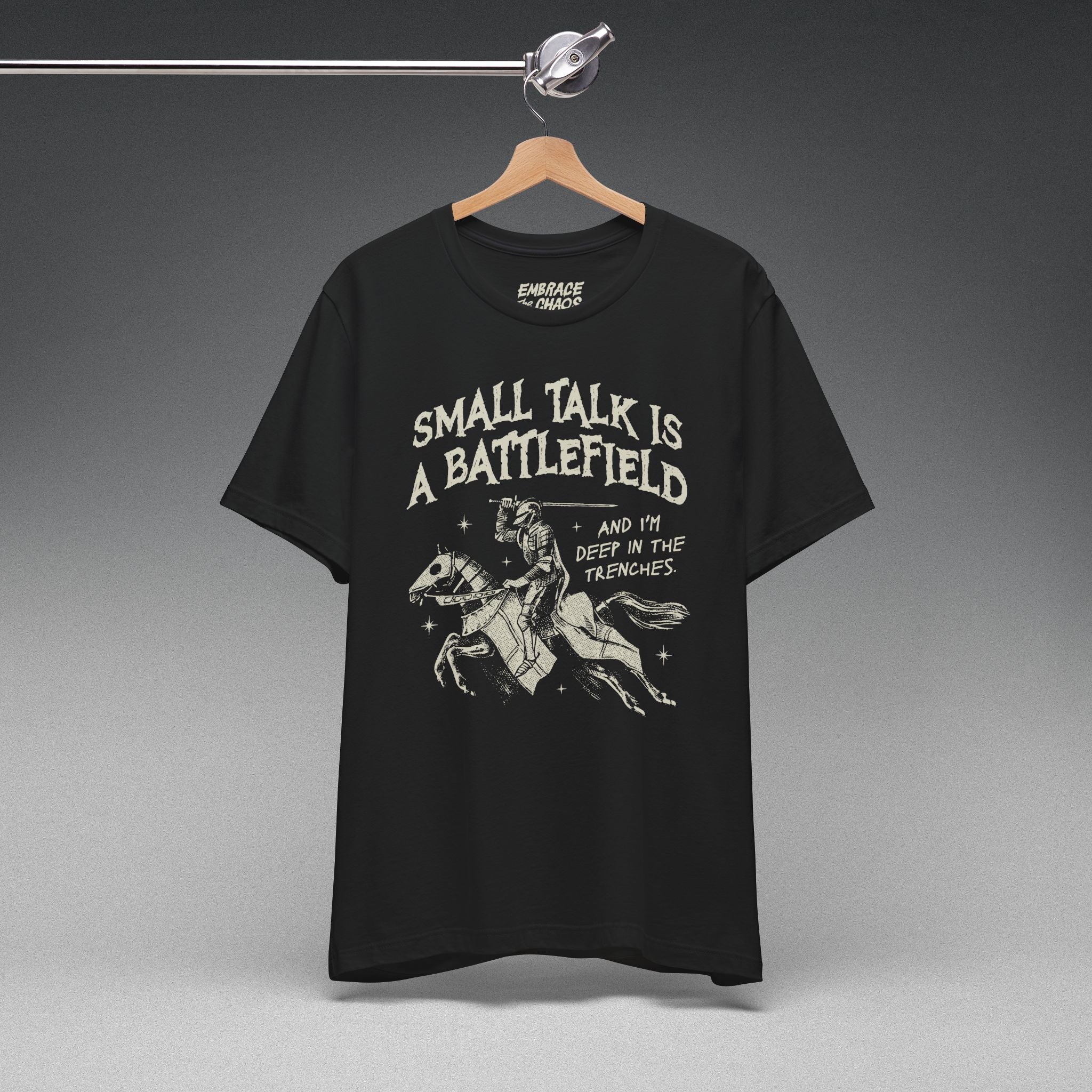 SMALL TALK IS A BATTLEFIELD TEE