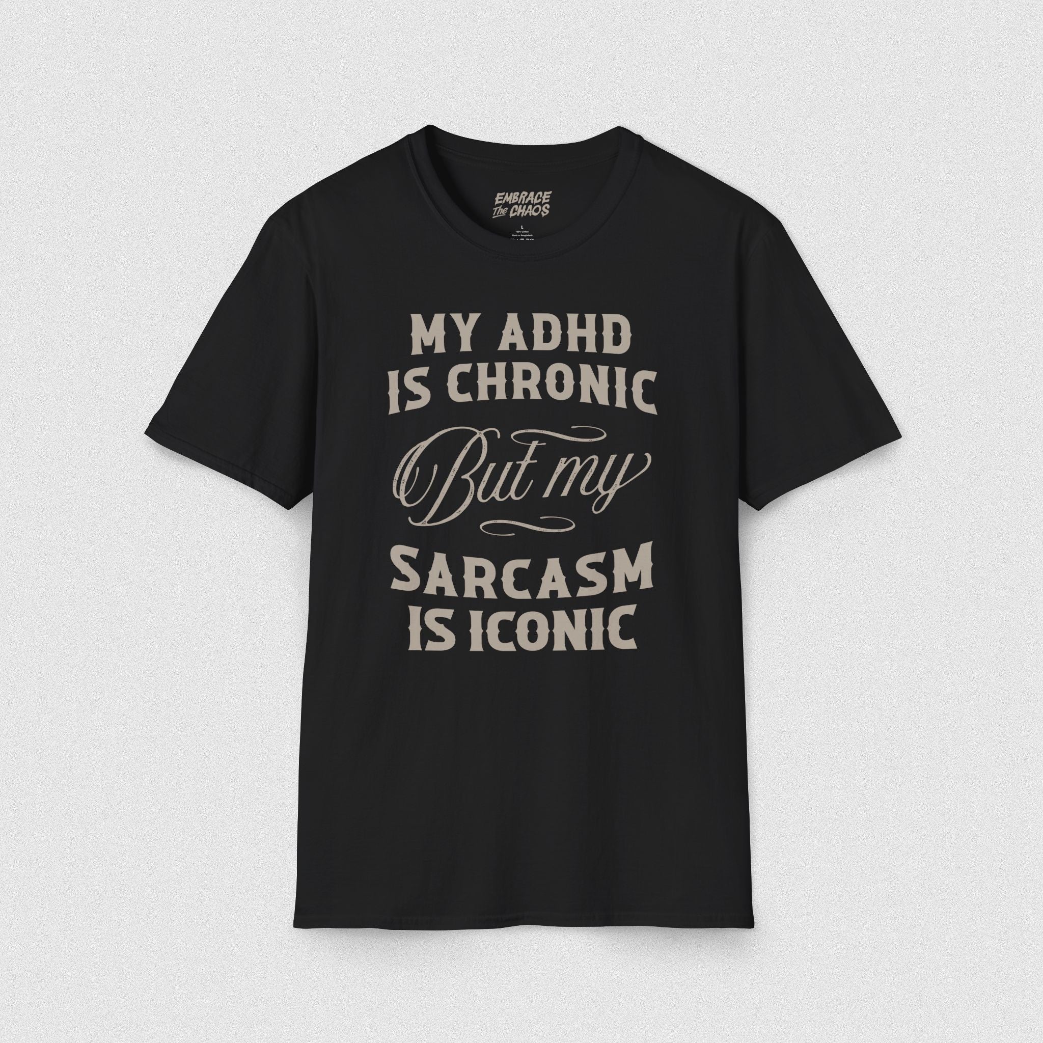 ADHD ✦ SARCASM IS ICONIC T-SHIRT