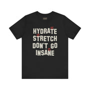 DON'T GO INSANE TEE