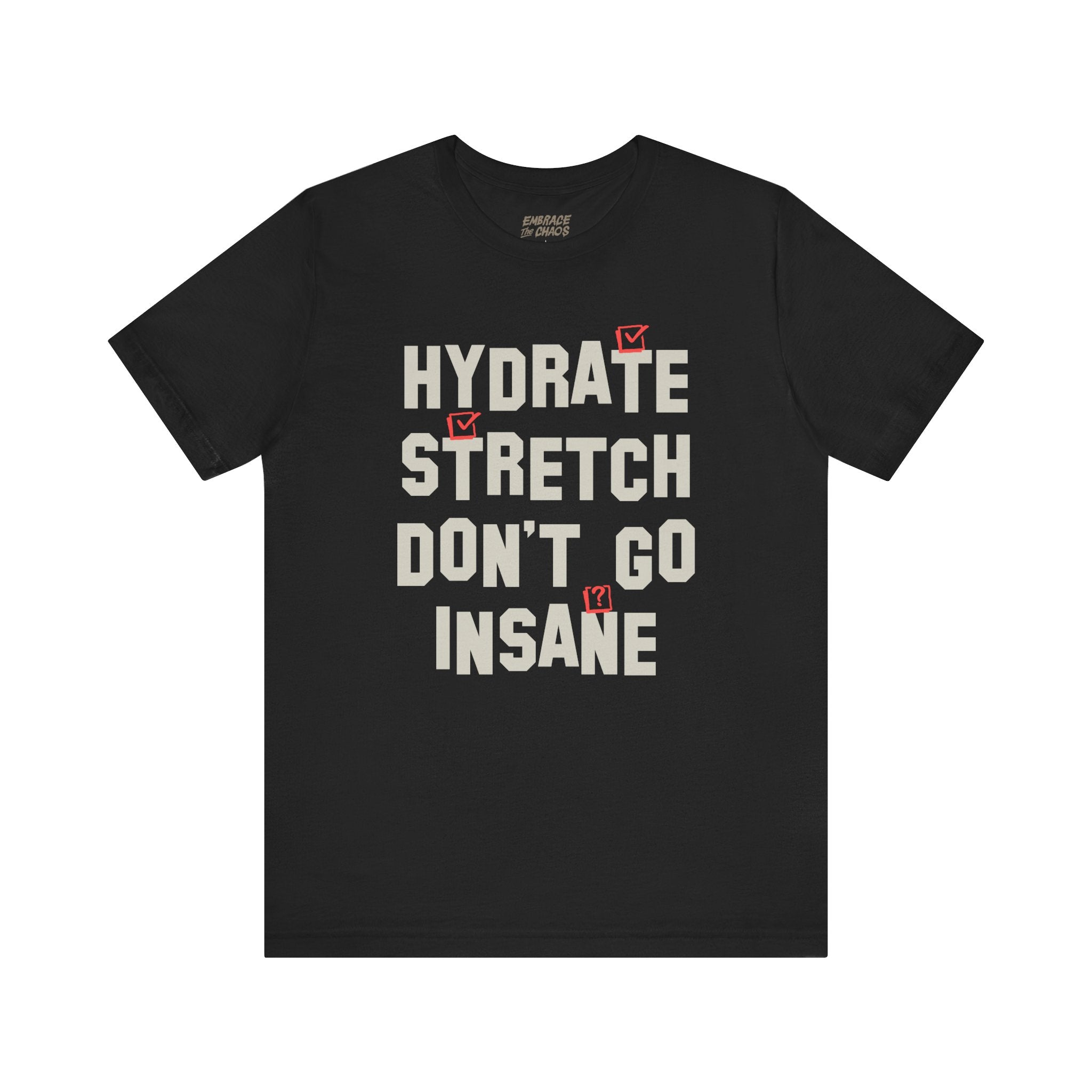 DON'T GO INSANE TEE