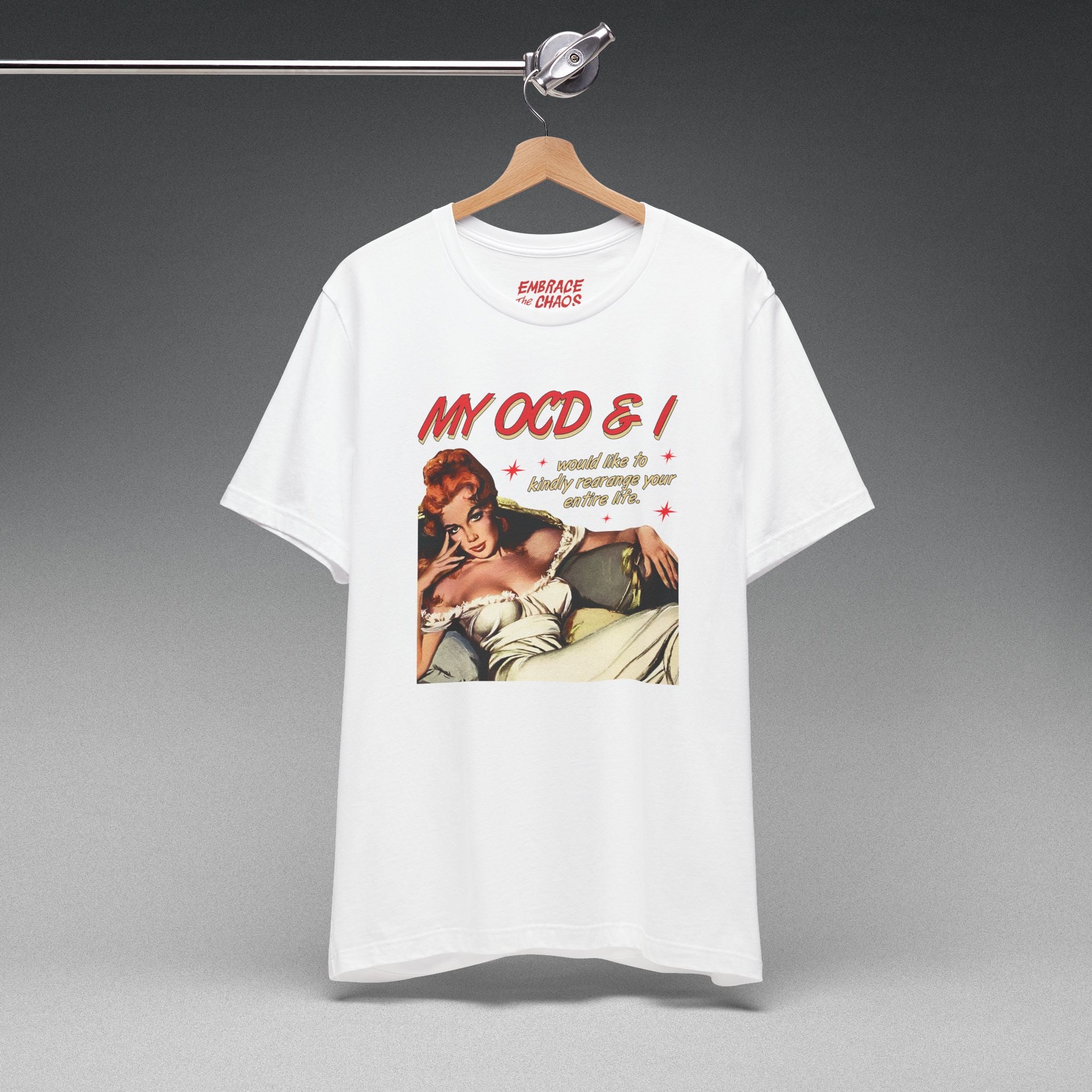 MY OCD & I T-SHIRT