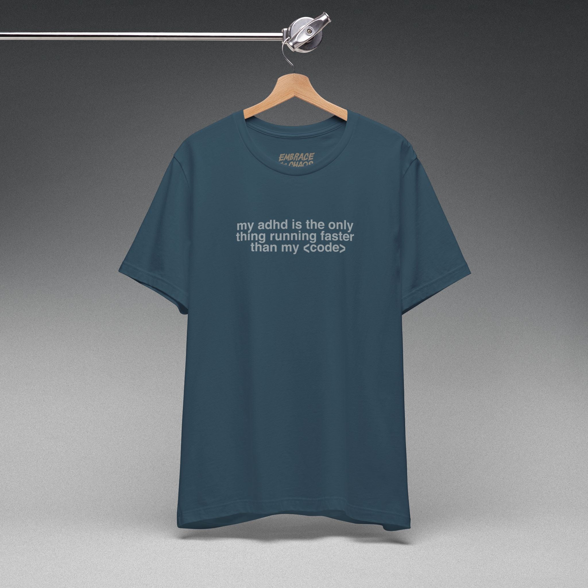 MY ADHD RUNNING FASTER THAN MY CODE TEE