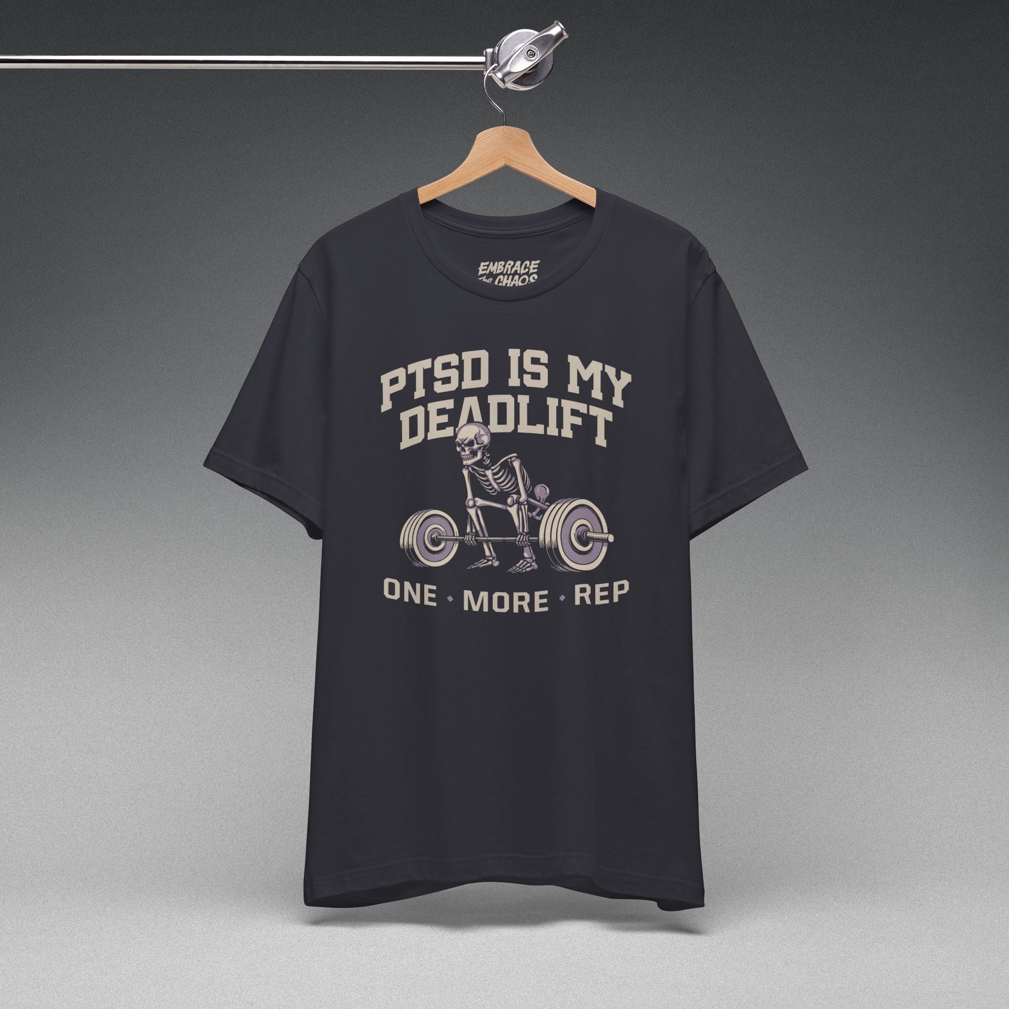 PTSD IS MY DEADLIFT T-SHIRT