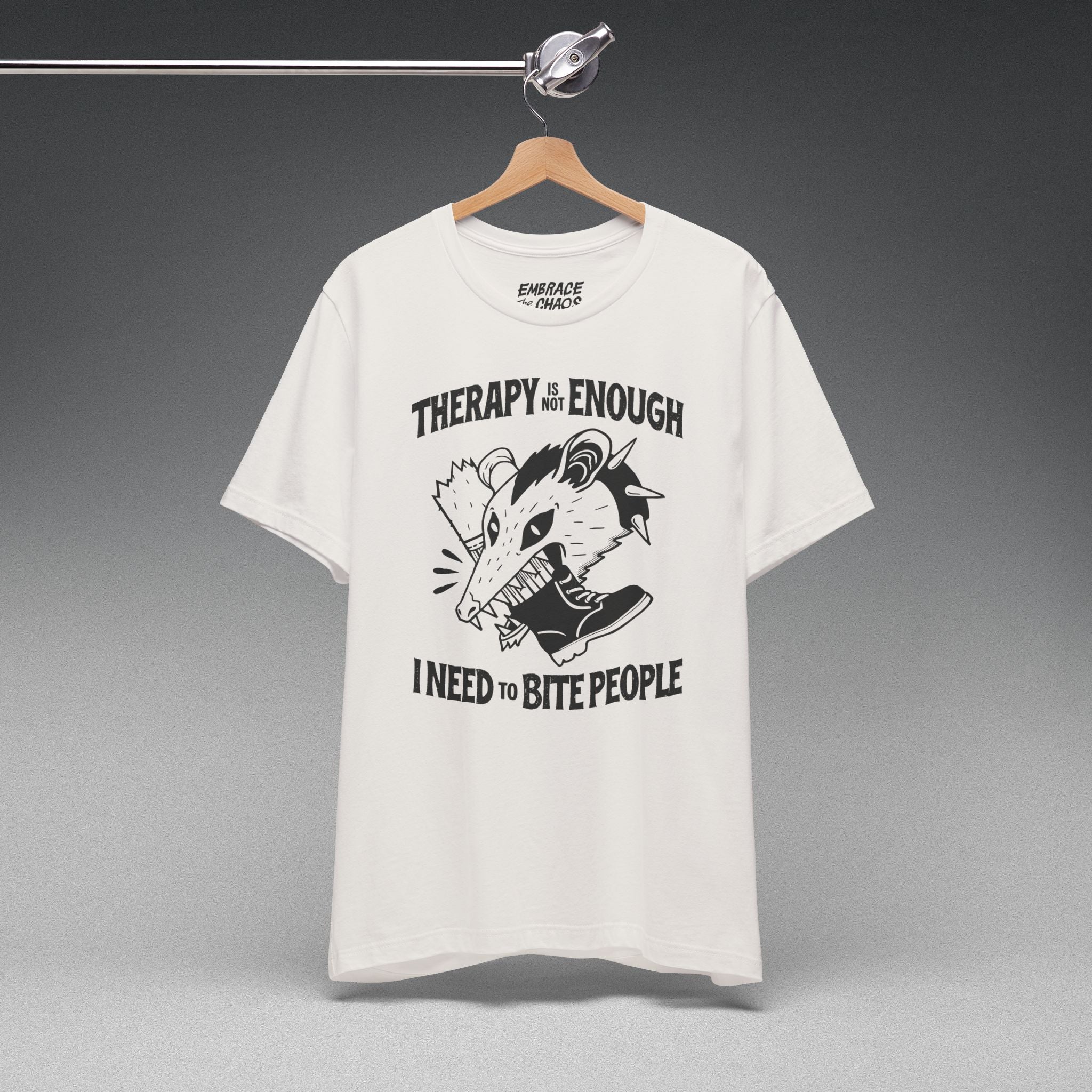 THERAPY IS NOT ENOUGH T-SHIRT