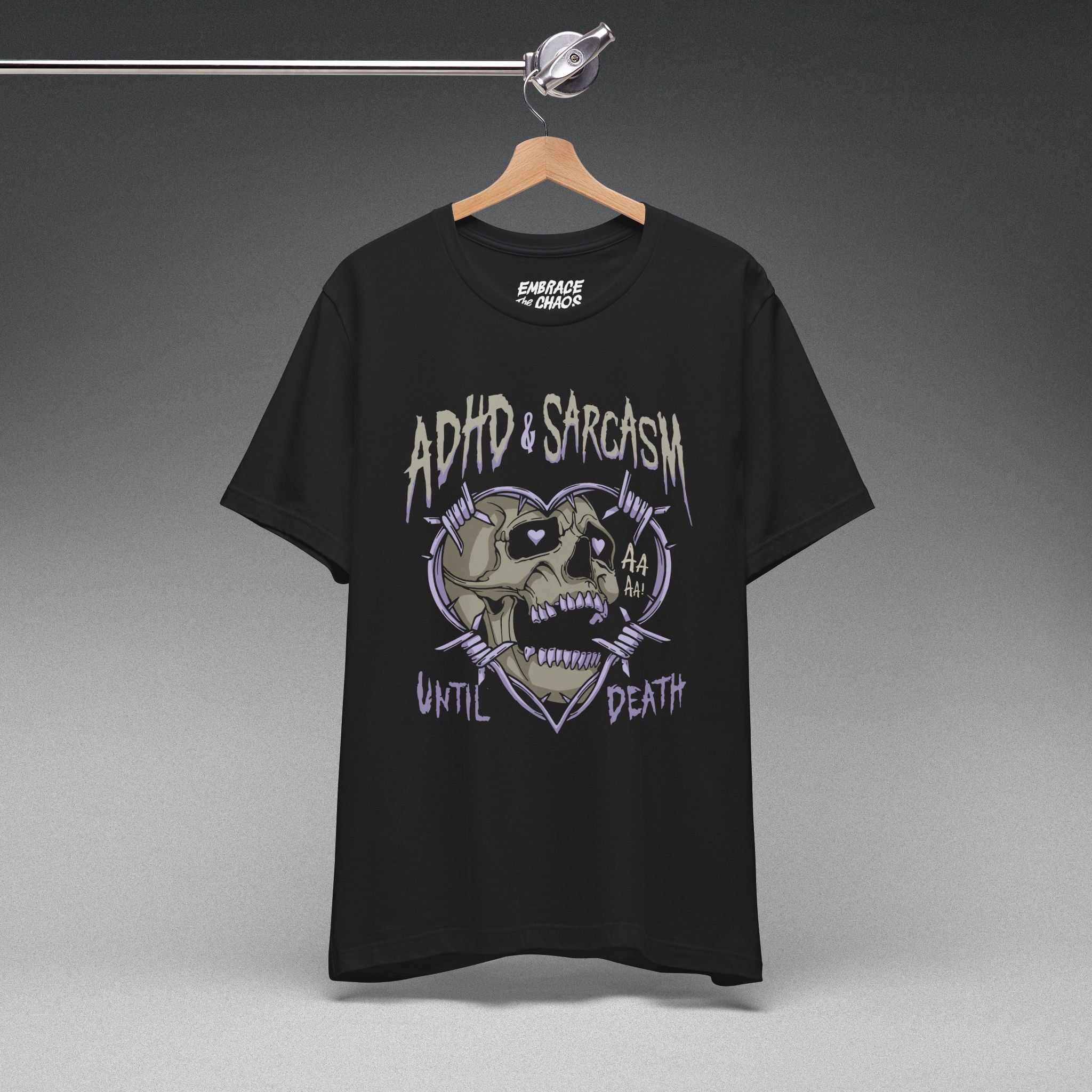 ADHD & SARCASM UNTIL DEATH TEE