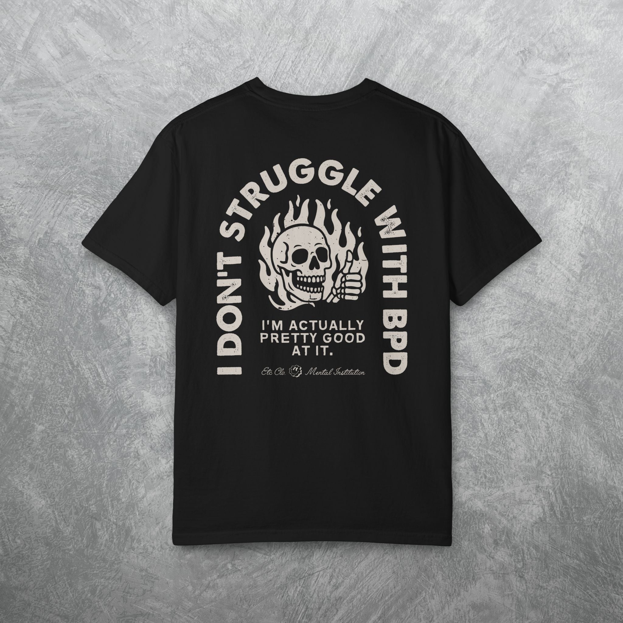 I DONT STRUGGLE WITH BPD TEE
