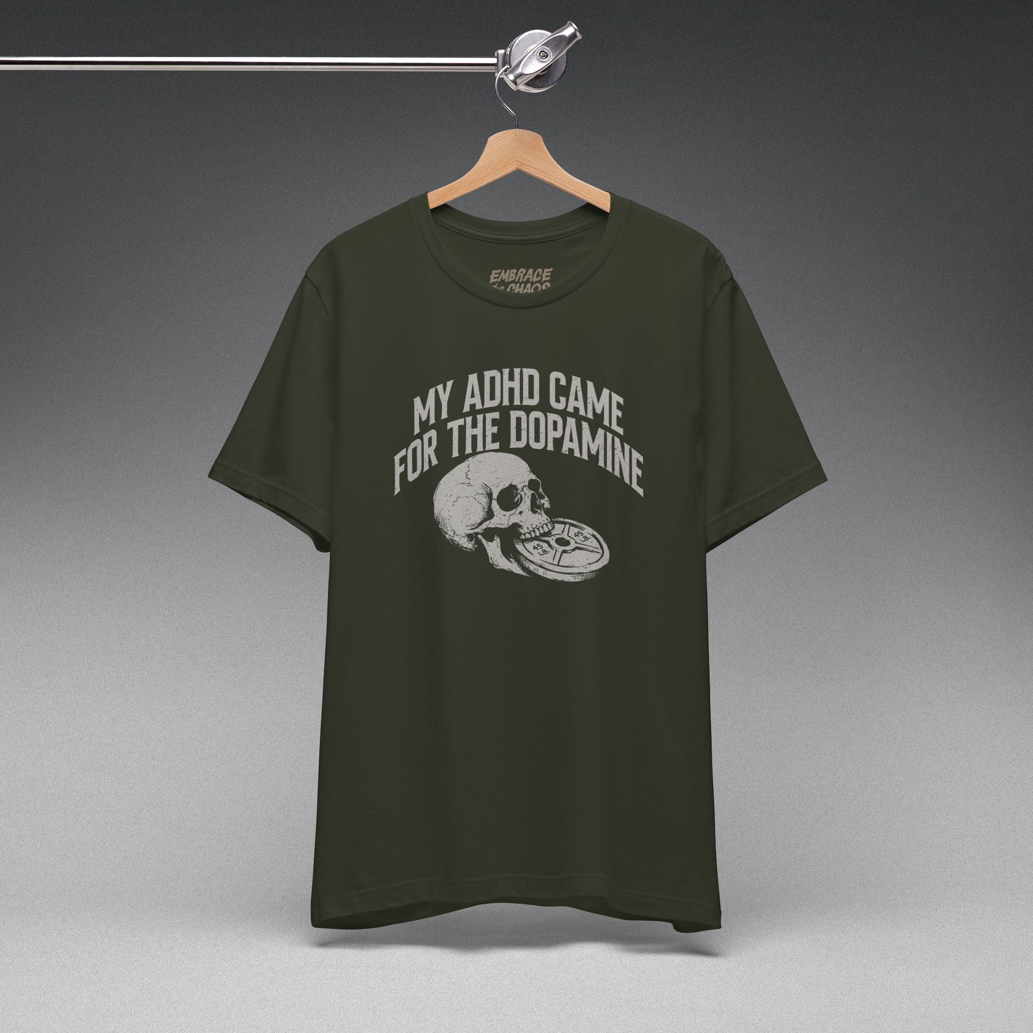 MY ADHD CAME FOR THE DOPAMINE TEE