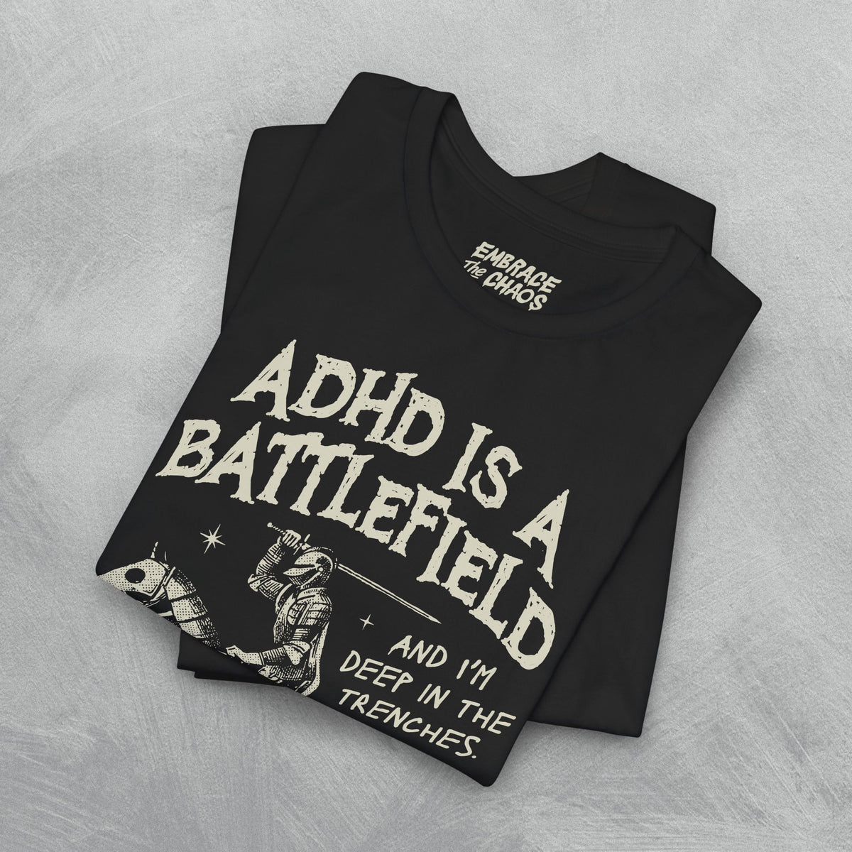 ADHD IS A BATTLEFIELD T-SHIRT