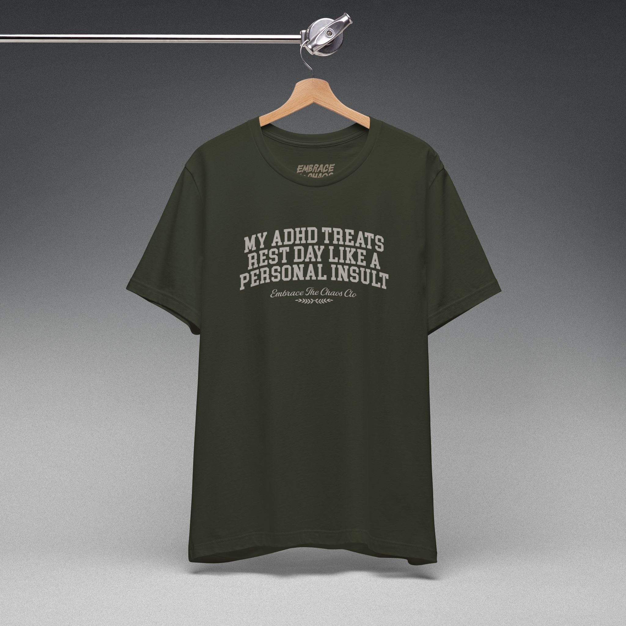 MY ADHD TREATS REST DAY LIKE A PERSONAL INSULT TEE