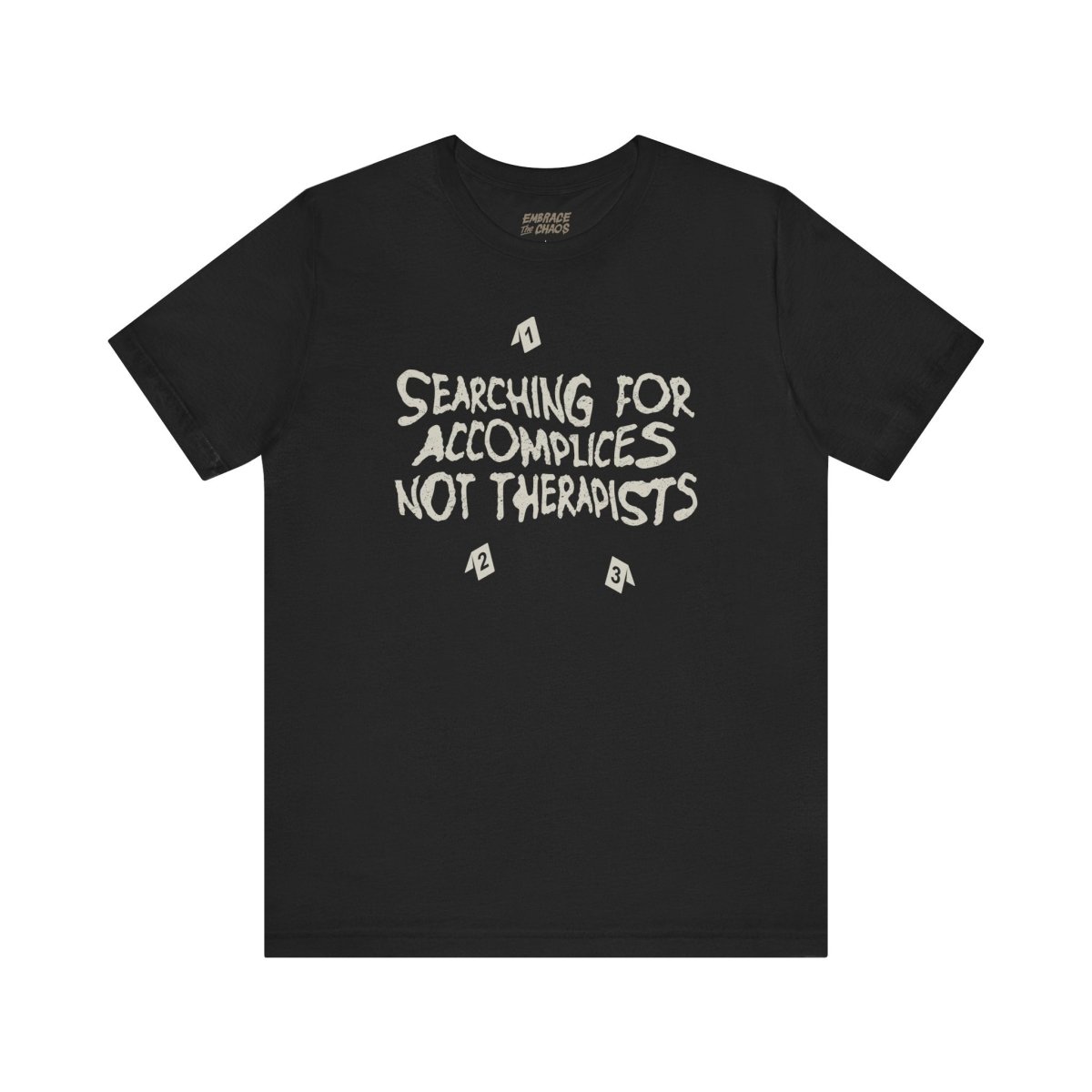 ACCOMPLICES NOT THERAPISTS TEE XS Black - Embrace The Chaos mental health humor apparel