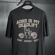 ADHD IS MY DEADLIFT TEE XS Black - Embrace The Chaos mental health humor apparel