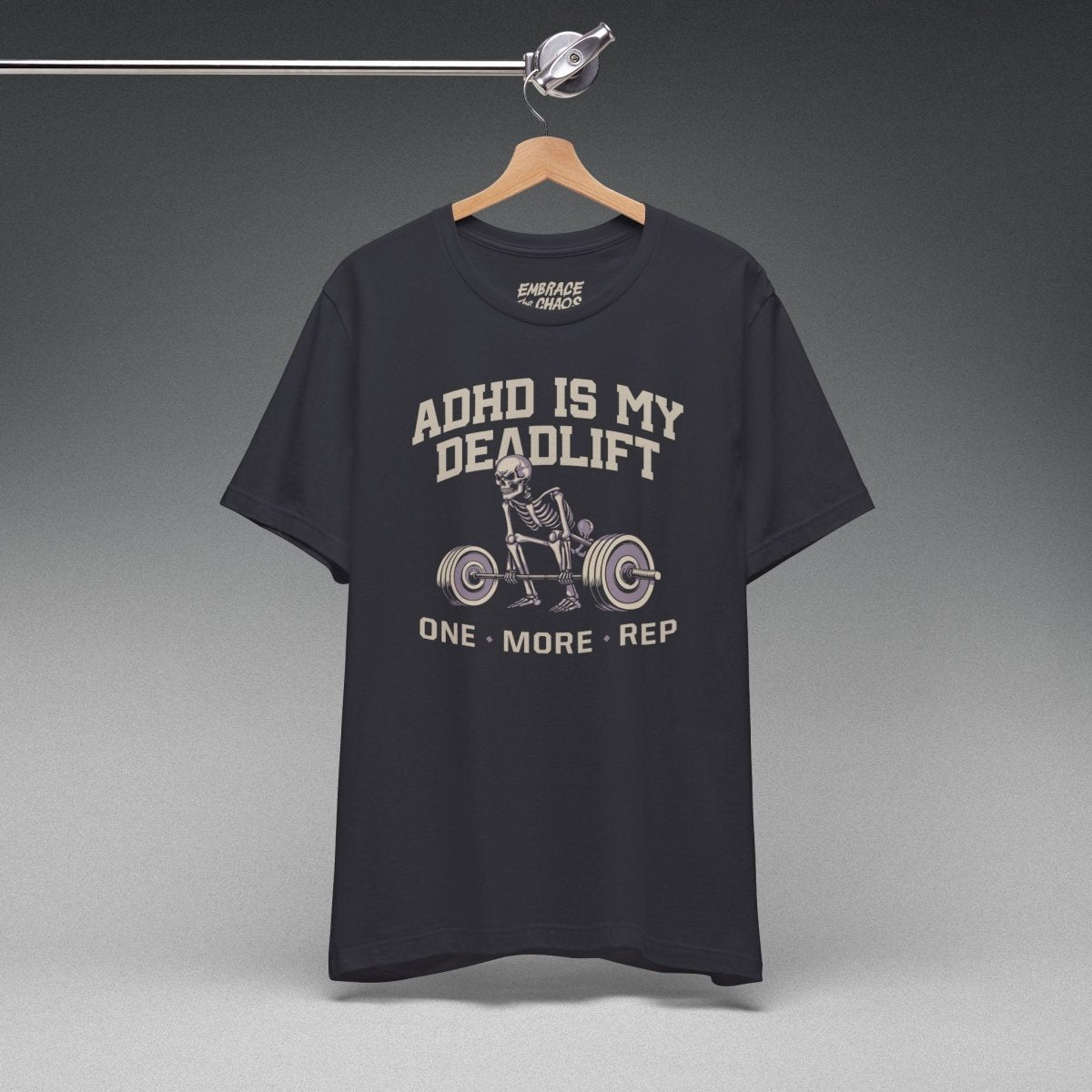 ADHD IS MY DEADLIFT TEE XS Dark Grey - Embrace The Chaos mental health humor apparel
