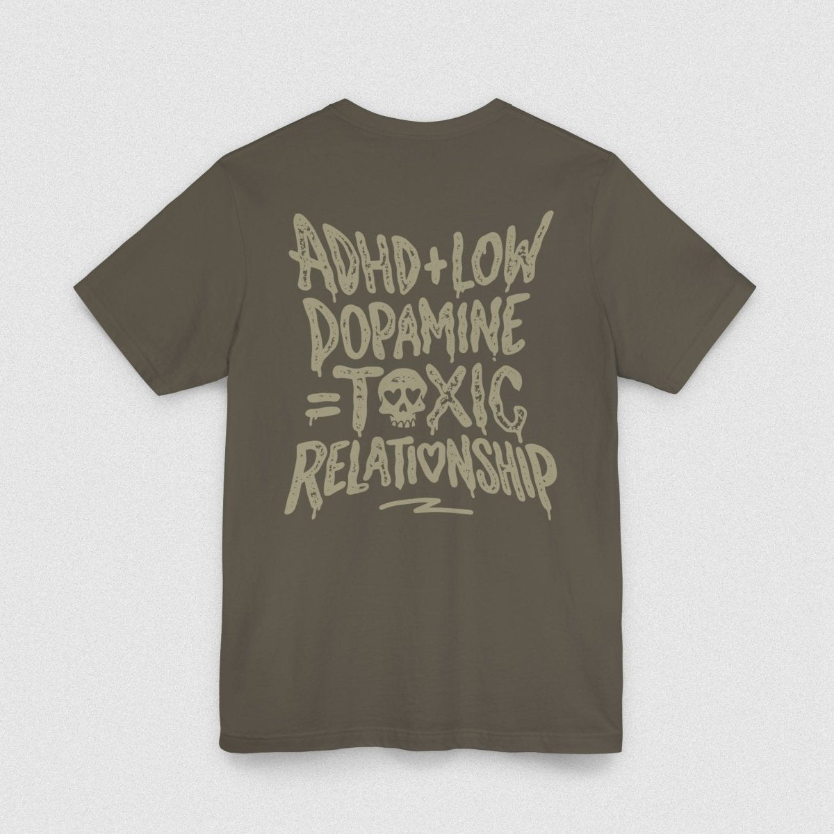 ADHD + LOW DOPAMINE TEE XS Army - Embrace The Chaos mental health humor apparel
