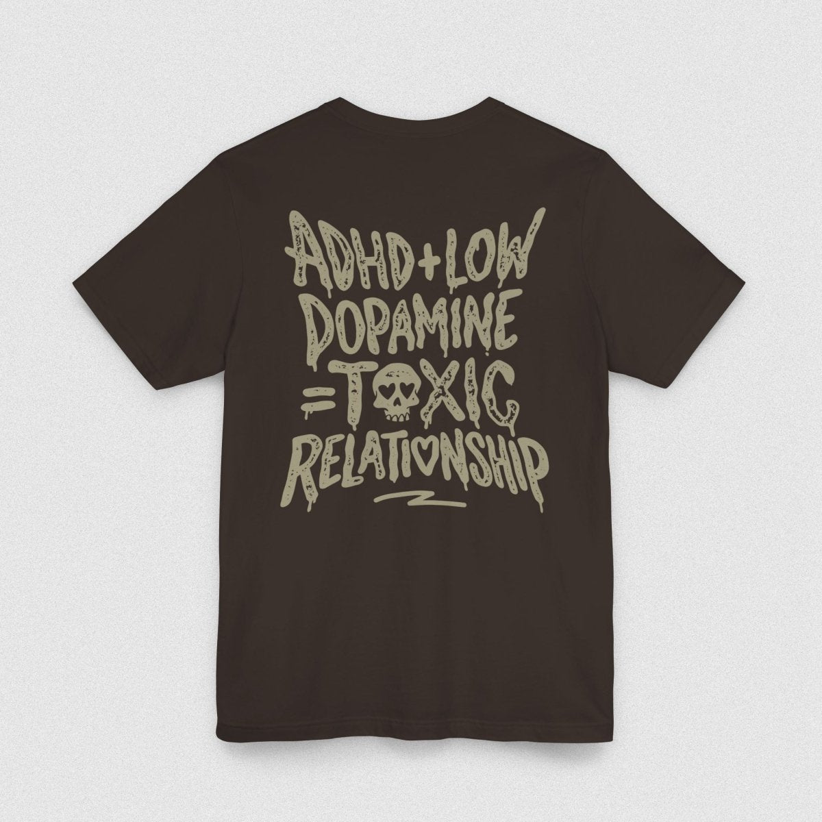 ADHD + LOW DOPAMINE TEE XS Brown - Embrace The Chaos mental health humor apparel