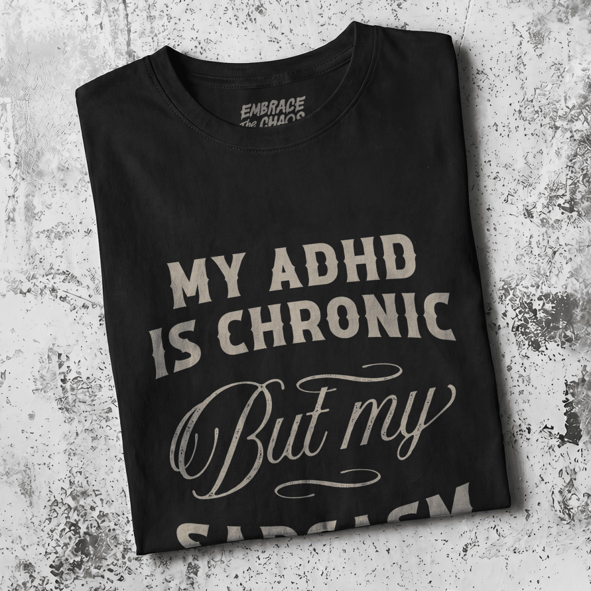 ADHD ✦ SARCASM IS ICONIC T - SHIRT Dark Chocolate S - Embrace The Chaos mental health humor apparel