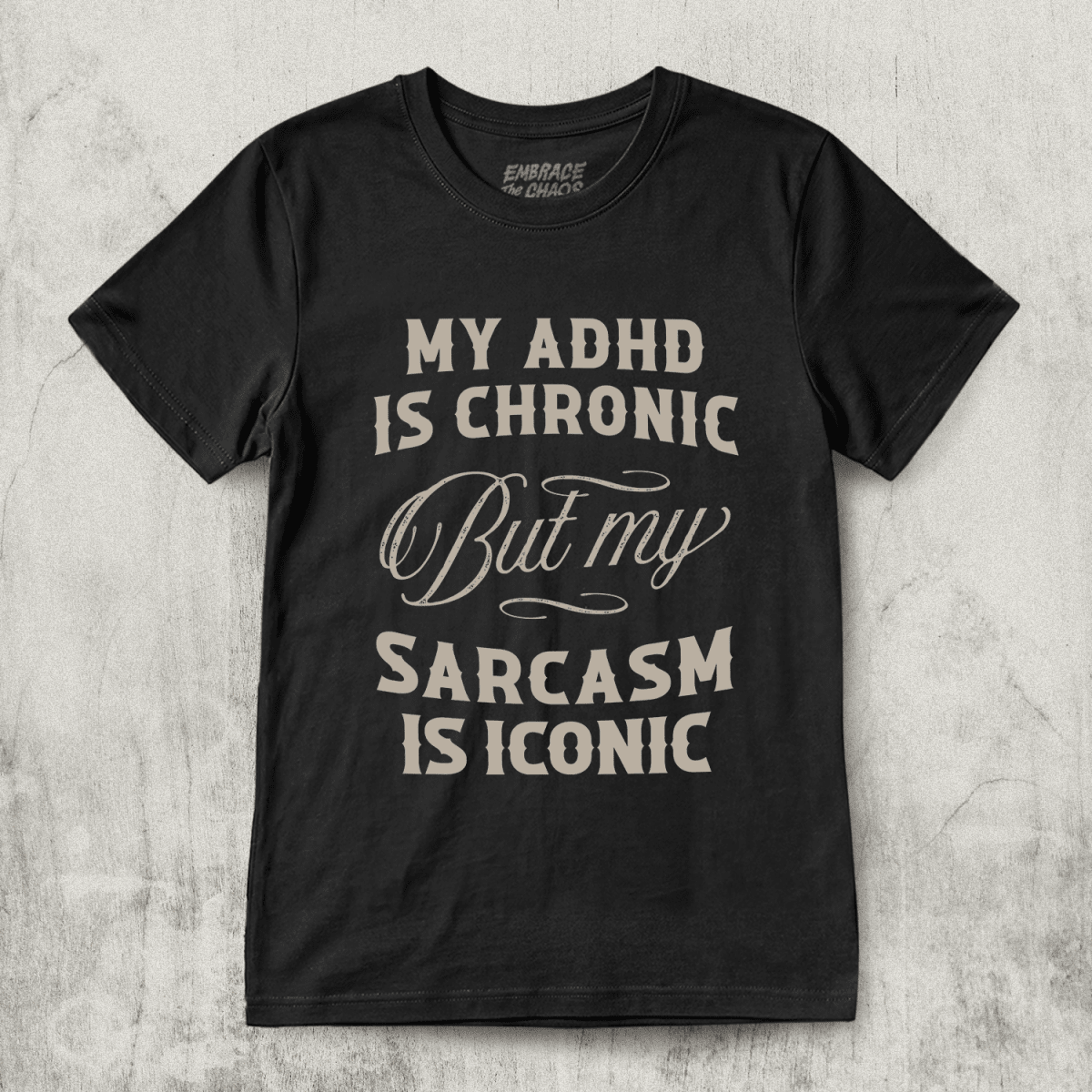 ADHD ✦ SARCASM IS ICONIC T-SHIRT Black XS - Embrace The Chaos mental health humor apparel