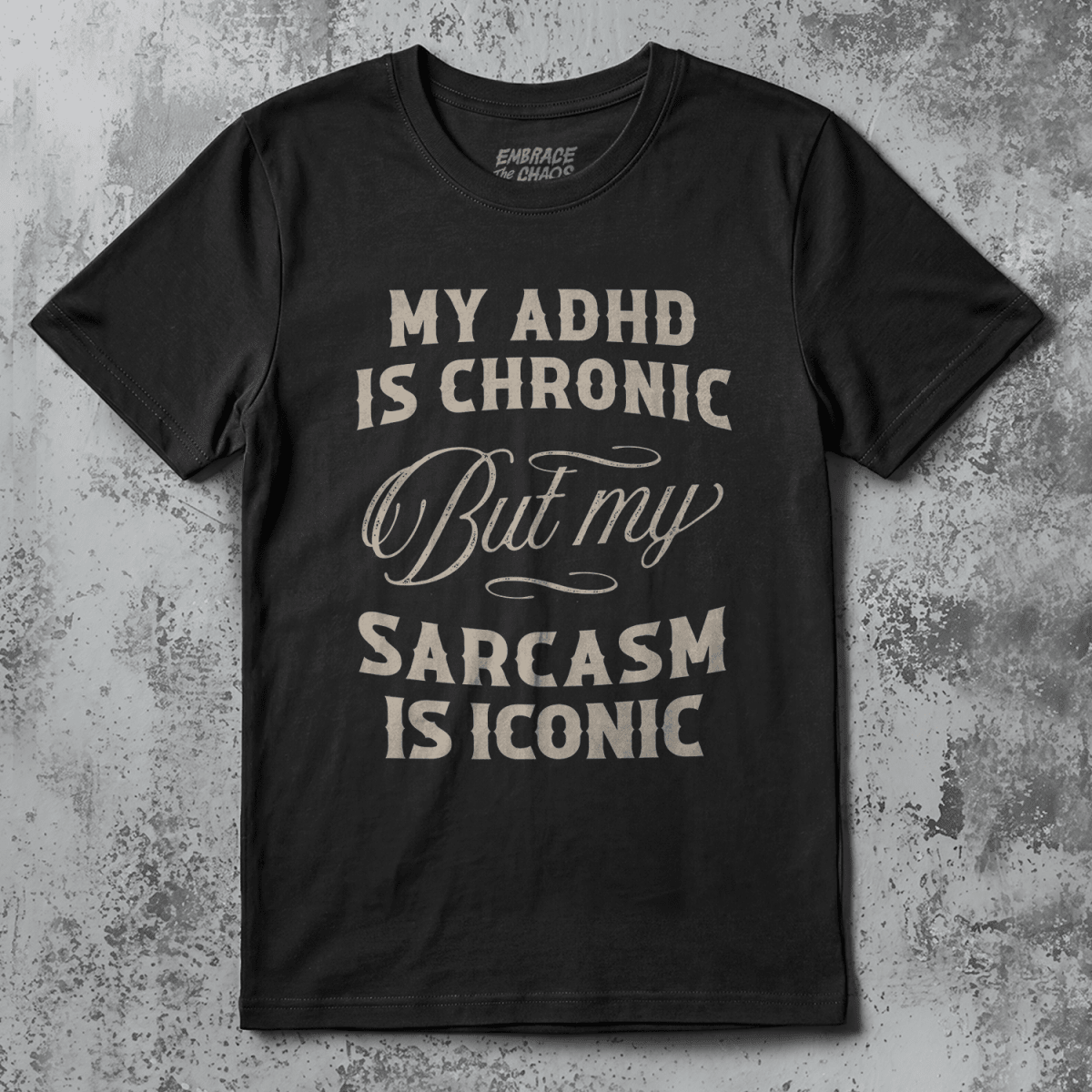 ADHD ✦ SARCASM IS ICONIC T - SHIRT Black XS - Embrace The Chaos mental health humor apparel